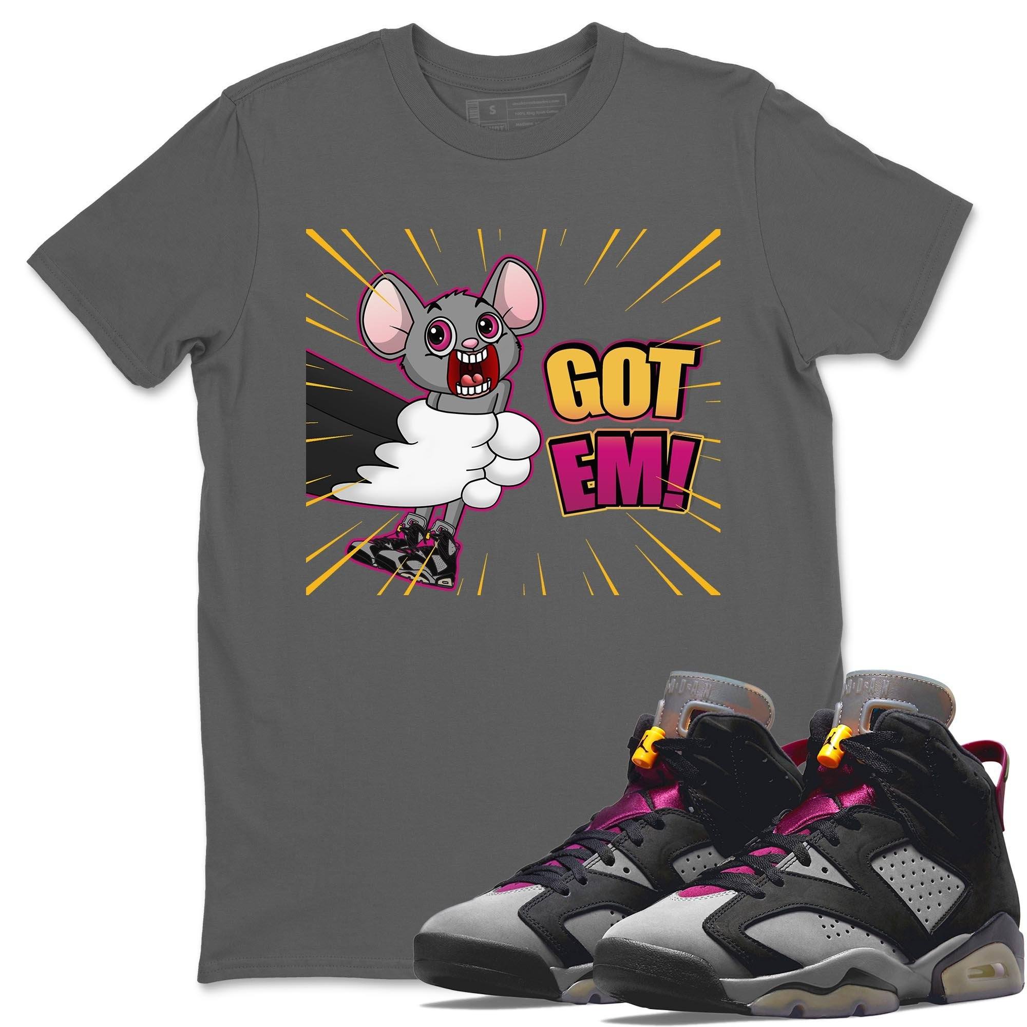 Jordan 6 Bordeaux Shirt To Match Jordans T&J Got Em Sneaker Tees Jordan 6 Bordeaux Drip Gear Zone Sneaker Matching Clothing Unisex Shirts