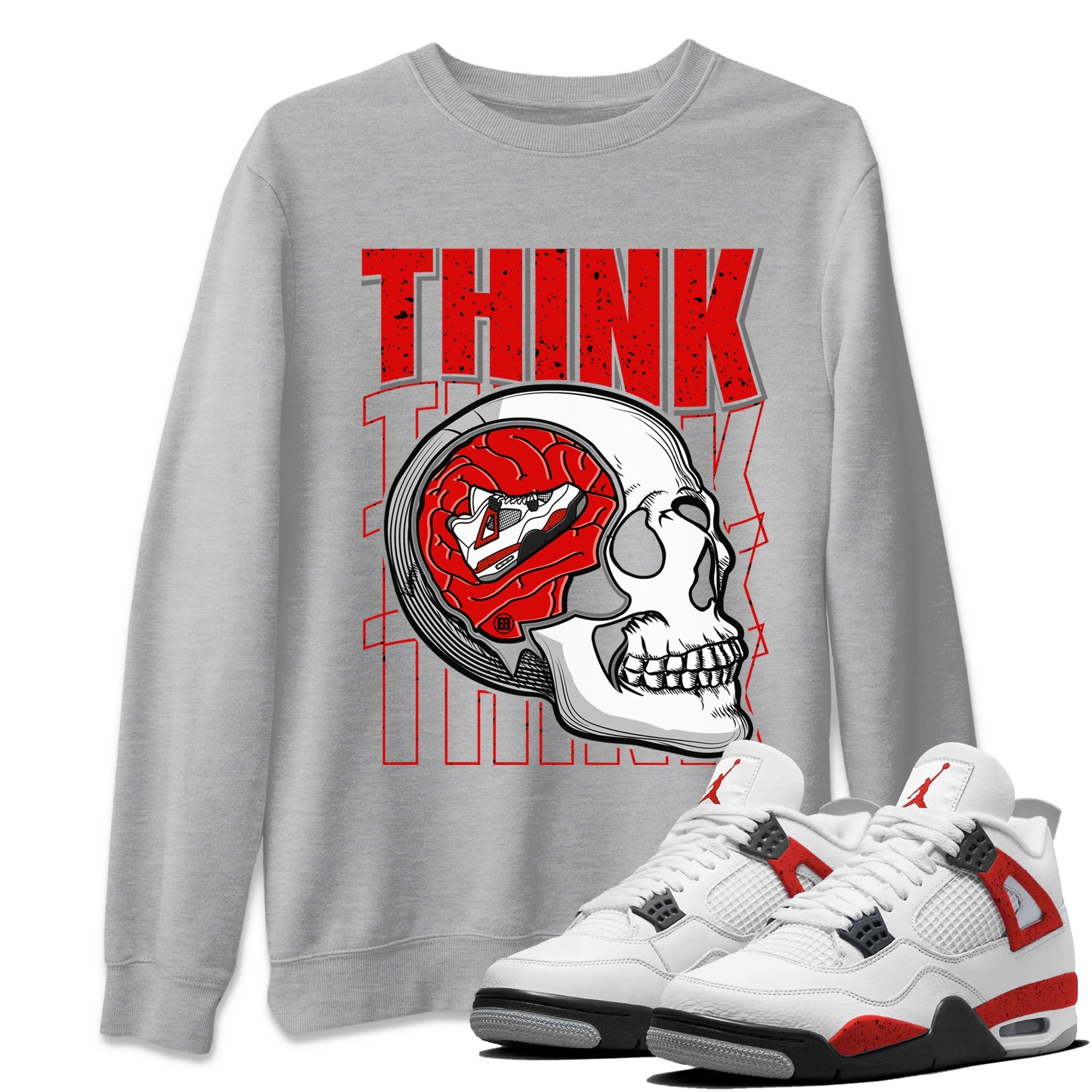 Air Jordan 4 Red Cement Sneaker Match Tees Think Think Think 4s Red Cement T-Shirts Sneaker Release Tees Unisex Shirts Heather Grey 1