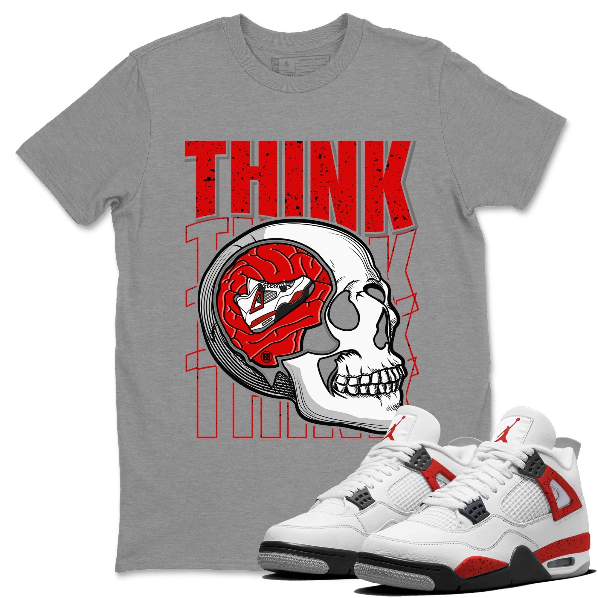 Air Jordan 4 Red Cement Sneaker Match Tees Think Think Think 4s Red Cement T-Shirts Sneaker Release Tees Unisex Shirts Heather Grey 1