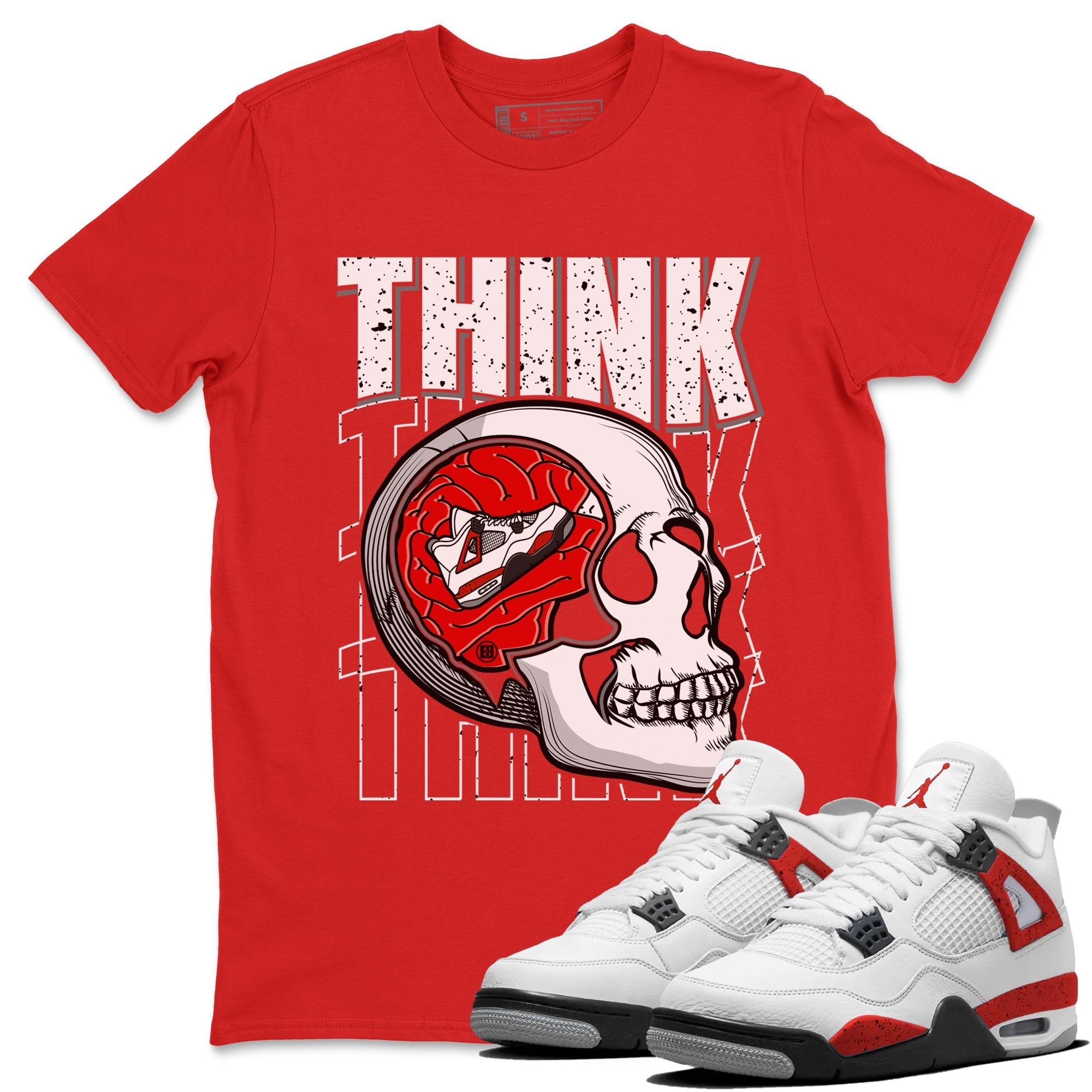Air Jordan 4 Red Cement Sneaker Match Tees Think Think Think 4s Red Cement T-Shirts Sneaker Release Tees Unisex Shirts Red 1