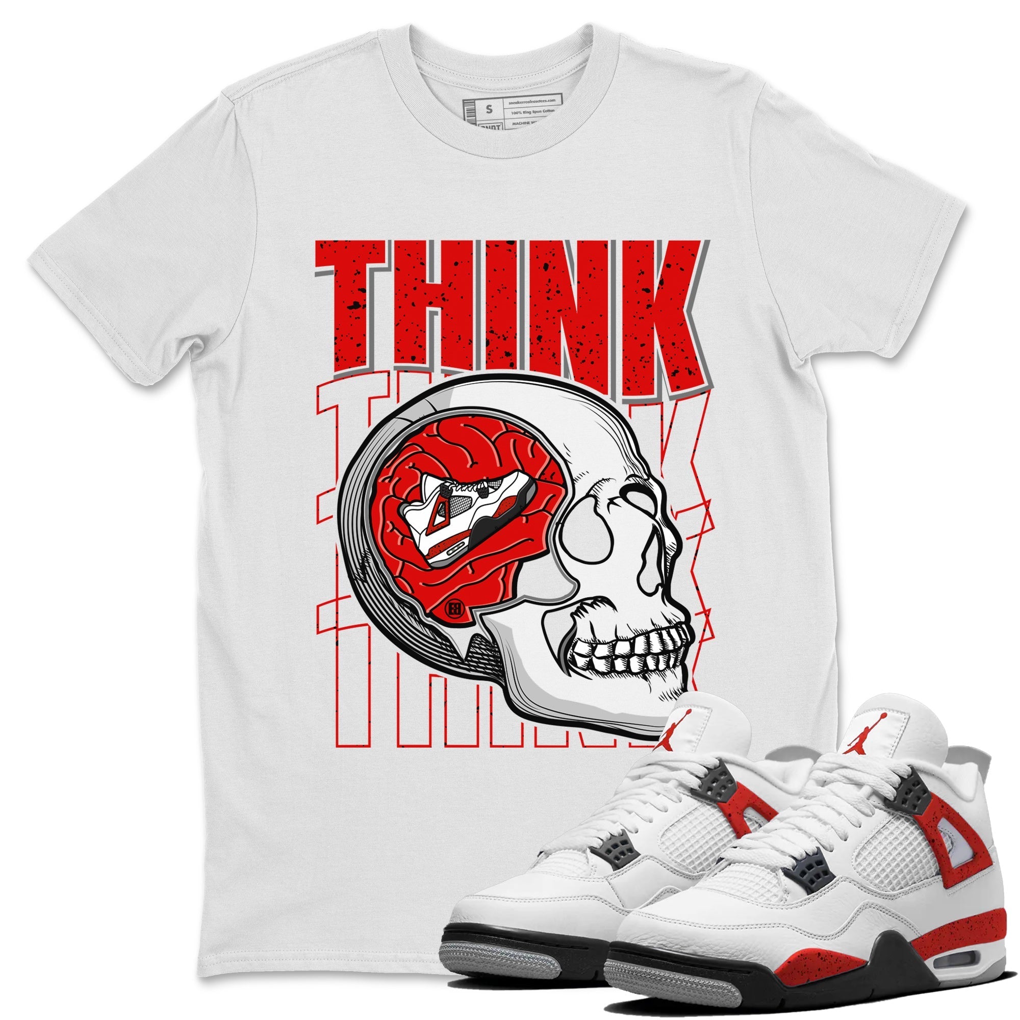 Air Jordan 4 Red Cement Sneaker Match Tees Think Think Think 4s Red Cement T-Shirts Sneaker Release Tees Unisex Shirts White 1