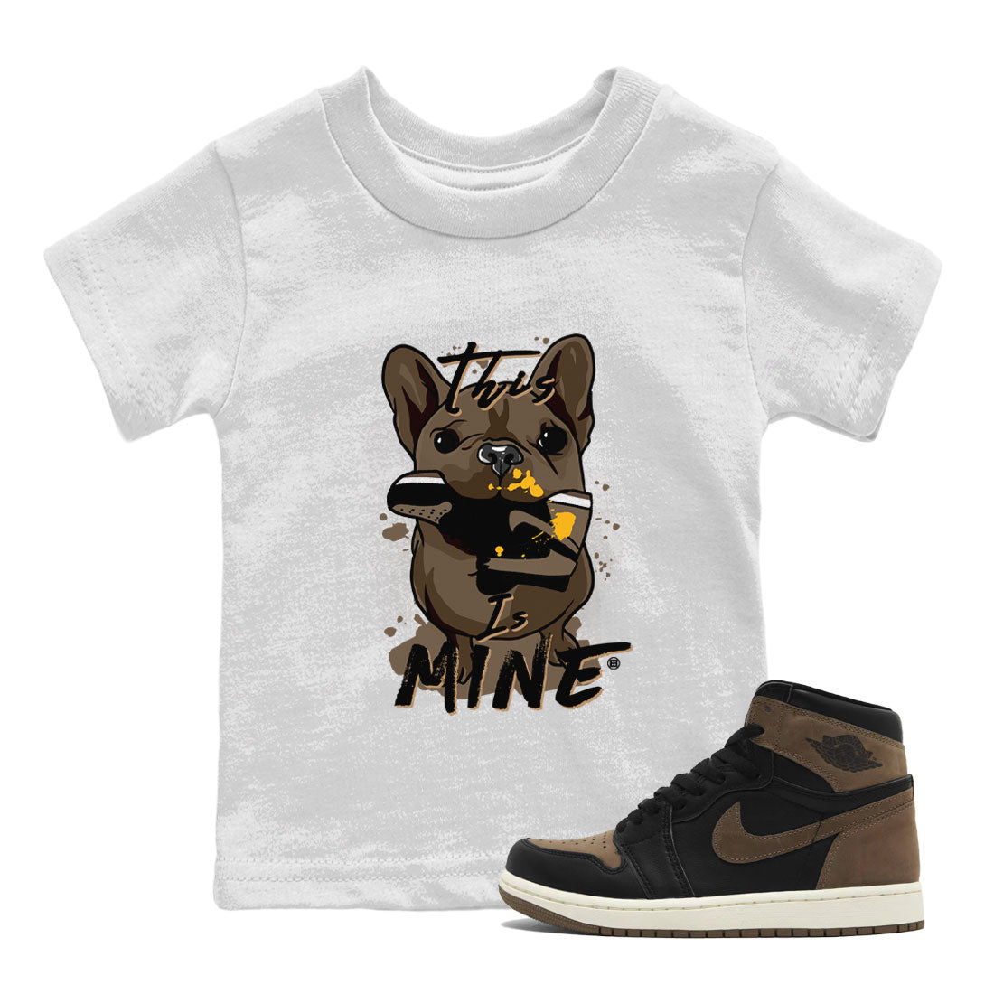 Jordan 1s Palomino shirt to match jordans This Is Mine Streetwear Sneaker Shirt Air Jordan 1 Palomino Drip Gear Zone Sneaker Matching Clothing Baby Toddler White 1 T-Shirt