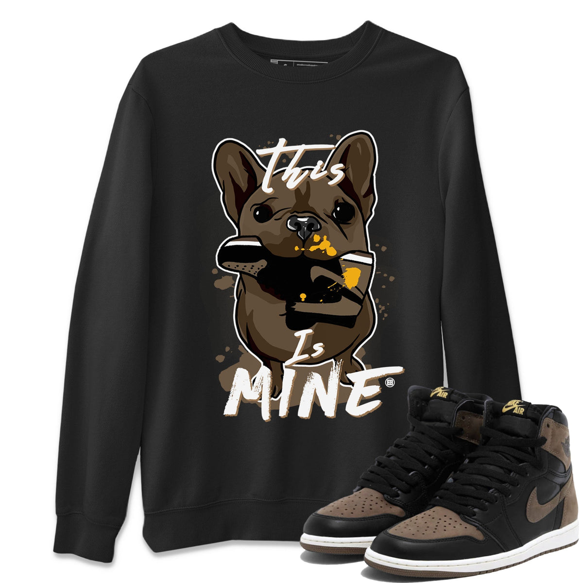 Jordan 1s Palomino shirt to match jordans This Is Mine Streetwear Sneaker Shirt Air Jordan 1 Palomino Drip Gear Zone Sneaker Matching Clothing Unisex Black 1 T-Shirt