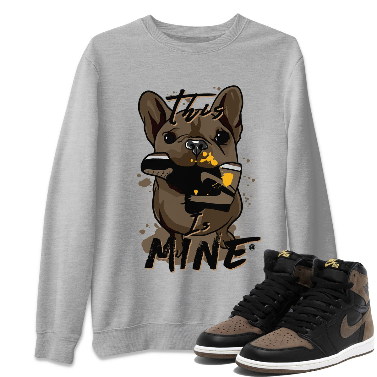 Jordan 1s Palomino shirt to match jordans This Is Mine Streetwear Sneaker Shirt Air Jordan 1 Palomino Drip Gear Zone Sneaker Matching Clothing Unisex Heather Grey 1 T-Shirt