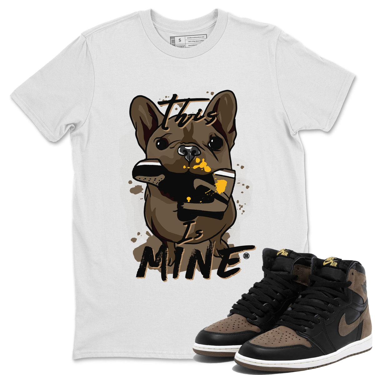 Jordan 1s Palomino shirt to match jordans This Is Mine Streetwear Sneaker Shirt Air Jordan 1 Palomino Drip Gear Zone Sneaker Matching Clothing Unisex White 1 T-Shirt