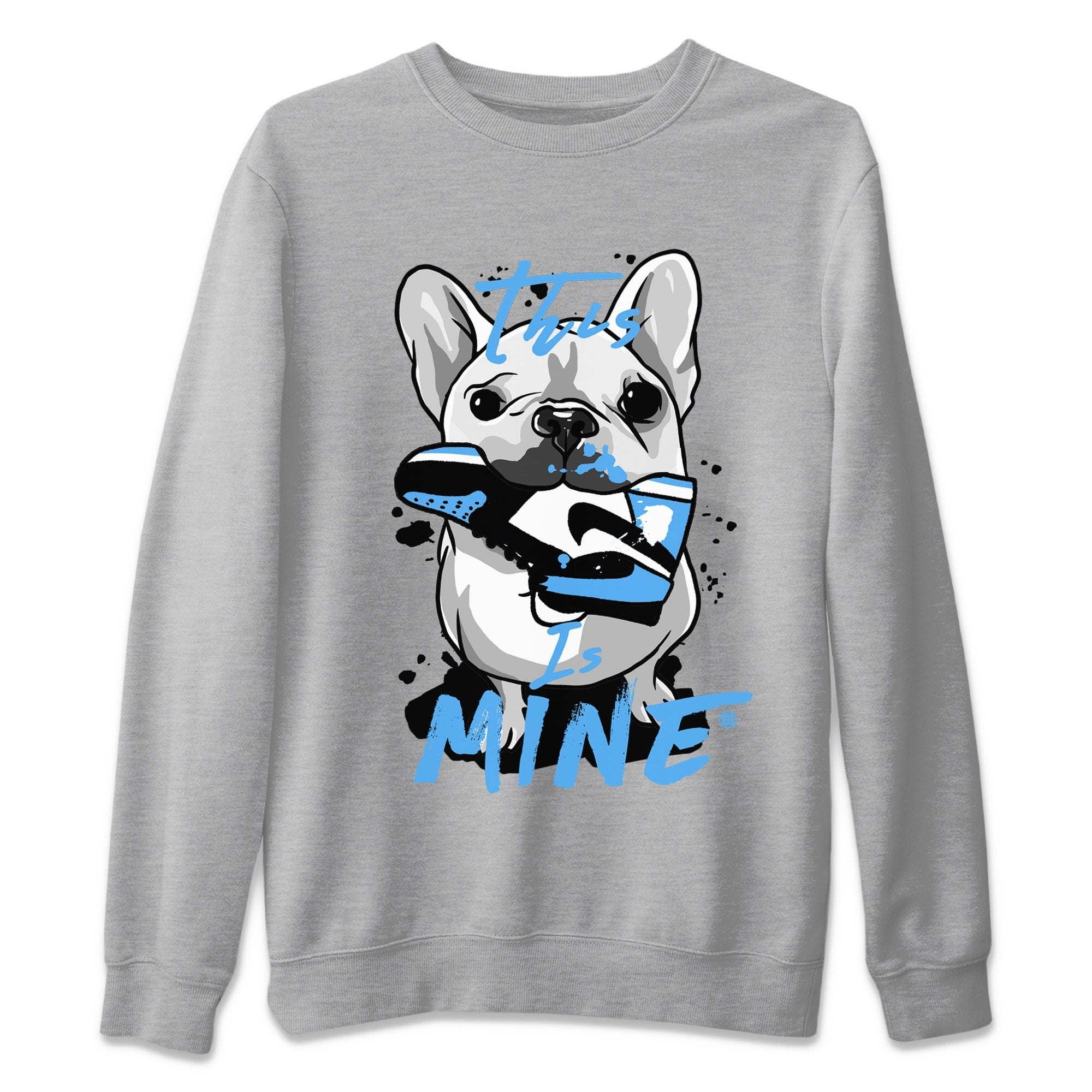 Air Jordan 1 Retro High OG UNC Toe Shirt to match Jordans This Is Mine Streetwear Sneaker Shirt AJ1 UNC Toe Tee Crew Neck T-Shirts Heather Grey 2