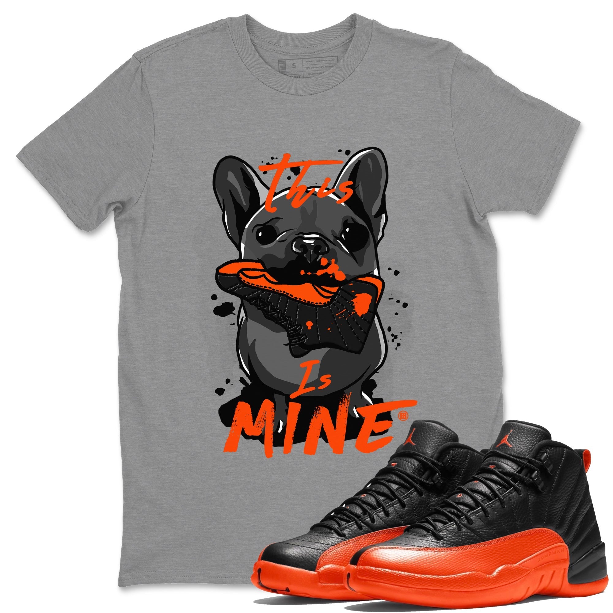 Air Jordan 12 Brilliant Orange This Is Mine Crew Neck Streetwear Sneaker Shirt Air Jordan 12 Brilliant Orange Sneaker T-Shirts Size Chart