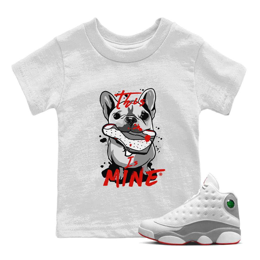 Air Jordan 13 Wolf Grey Sneaker Match Tees This Is Mine Streetwear Sneaker Shirt Air Jordan 13 Retro Wolf Grey T-Shirt Kids Shirts White 1