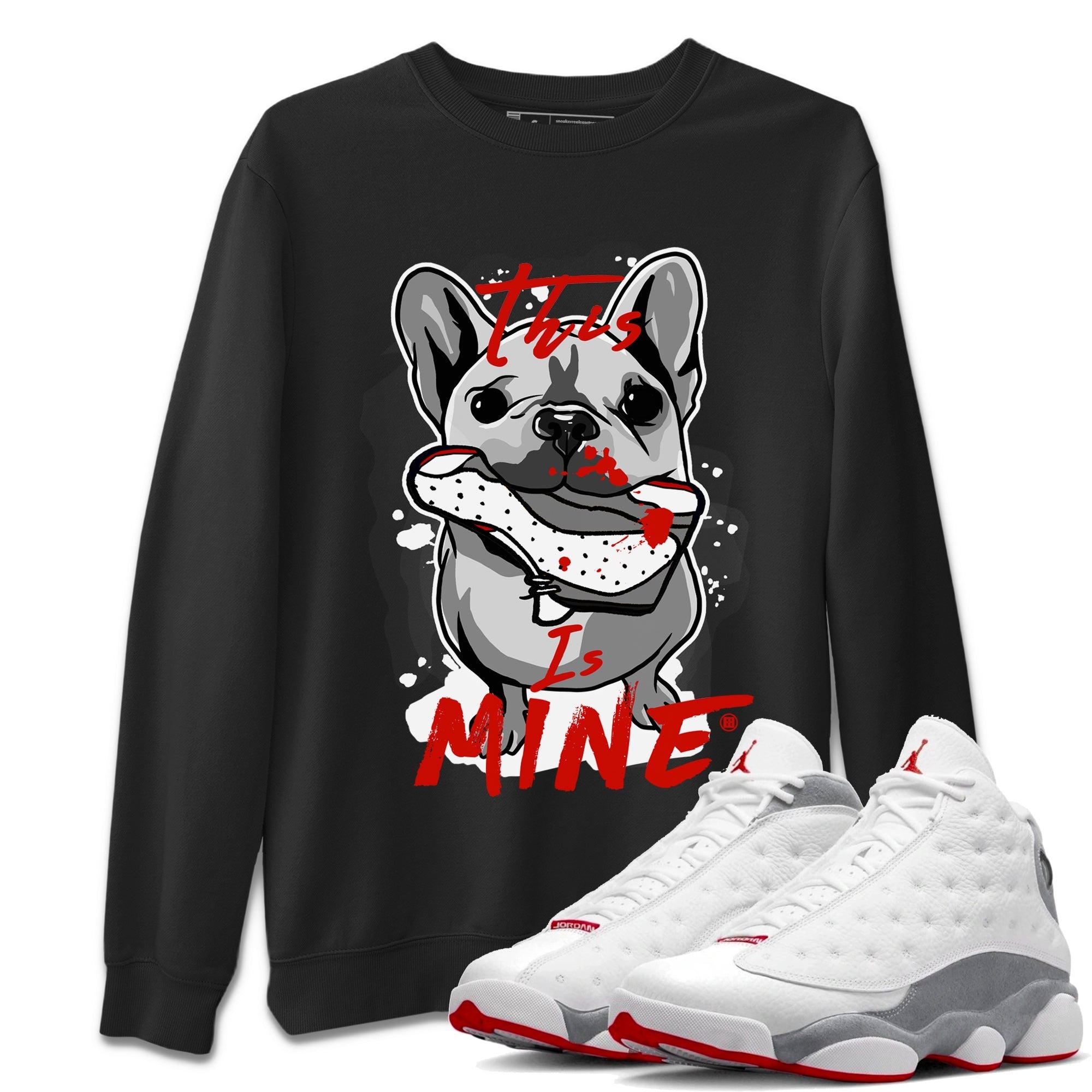 Air Jordan 13 Wolf Grey Sneaker Match Tees This Is Mine Streetwear Sneaker Shirt Air Jordan 13 Retro Wolf Grey T-Shirt Unisex Shirts Black 1