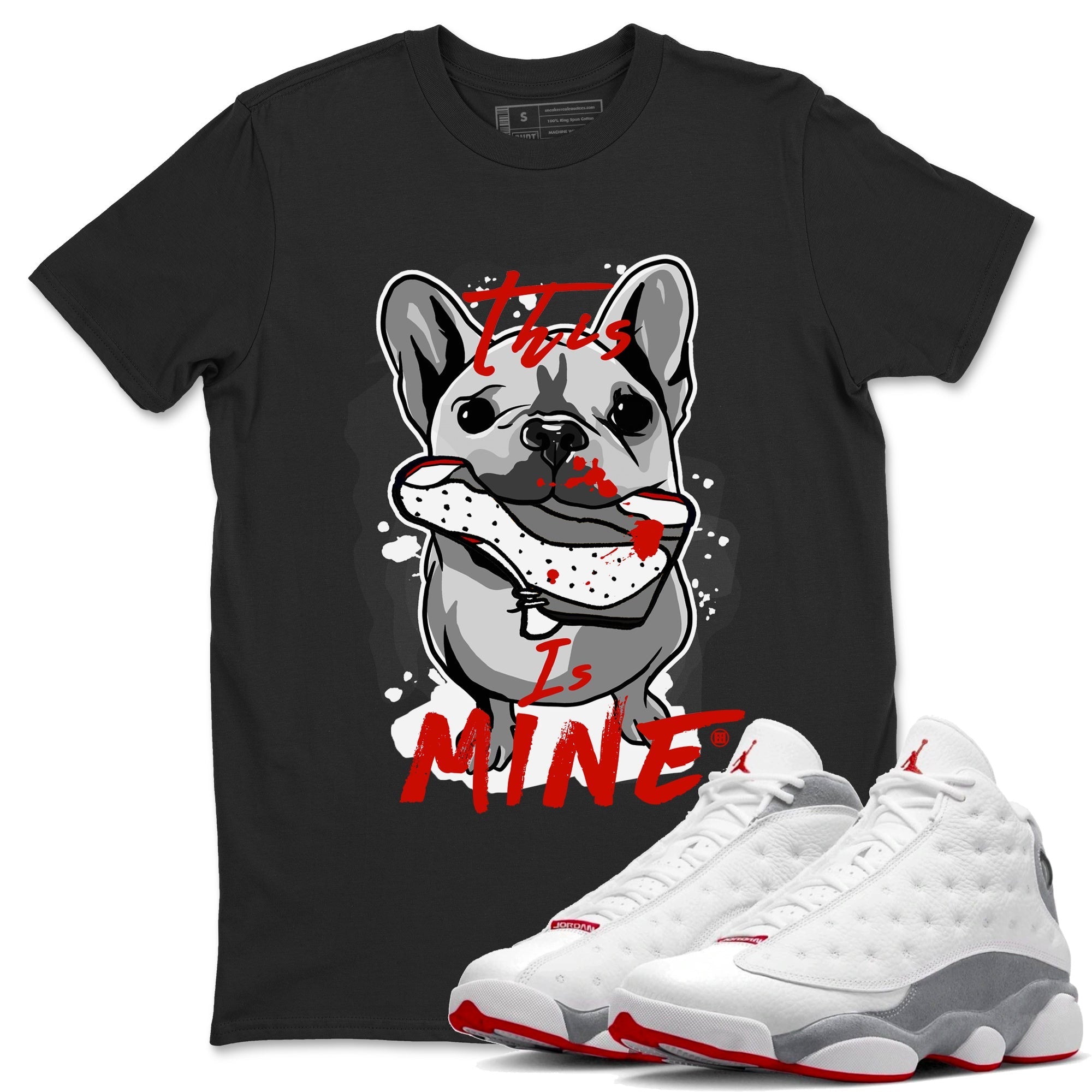 Air Jordan 13 Wolf Grey Sneaker Match Tees This Is Mine Streetwear Sneaker Shirt Air Jordan 13 Retro Wolf Grey T-Shirt Unisex Shirts Black 1
