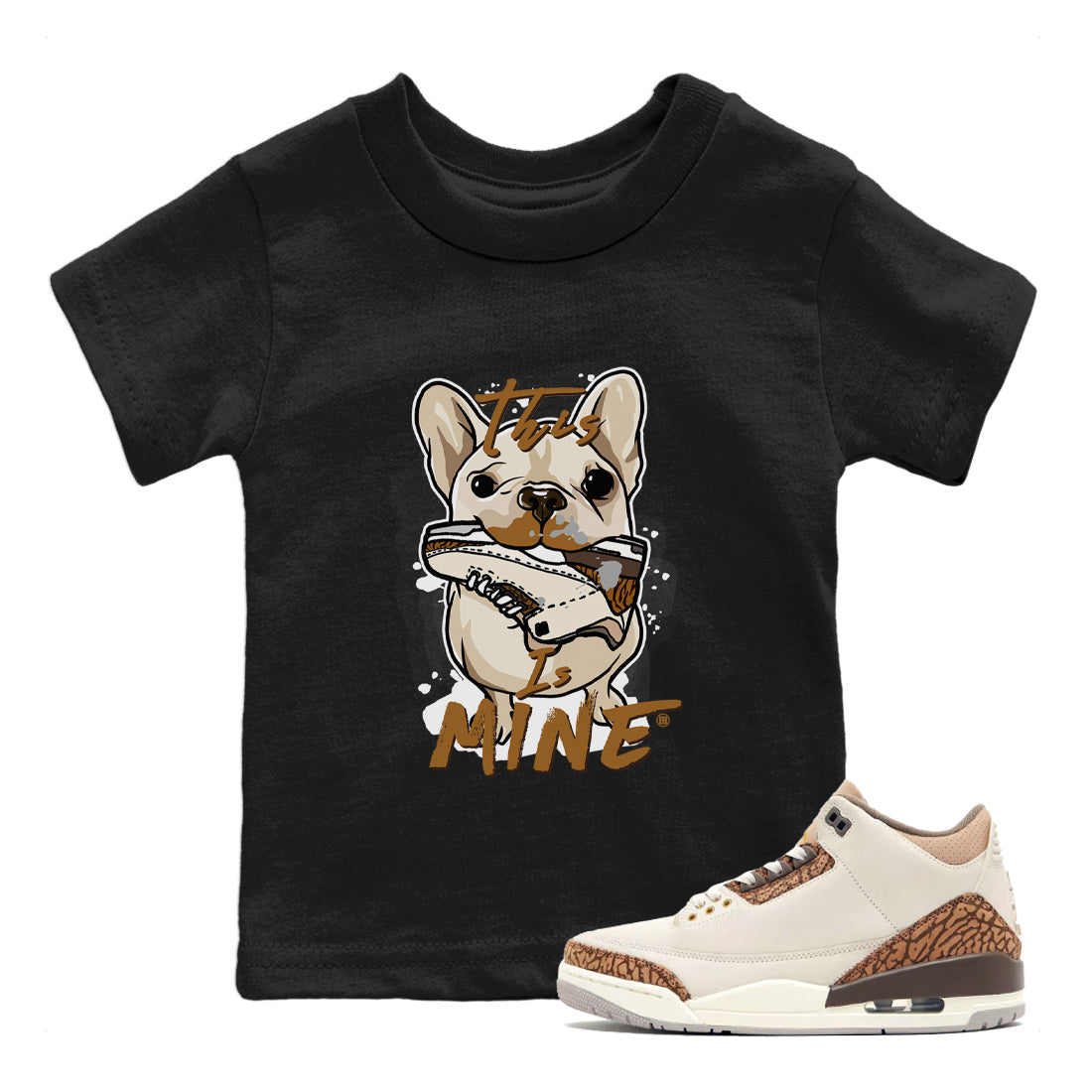 Air Jordan 3 Palomino Sneaker Match Tees This Is Mine Streetwear Sneaker Shirt Jordan 3 Palomino Sneaker Release Tees Kids Shirts Black 1