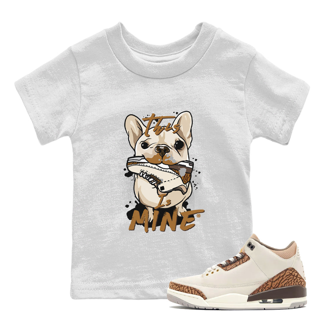 Air Jordan 3 Palomino Sneaker Match Tees This Is Mine Streetwear Sneaker Shirt Jordan 3 Palomino Sneaker Release Tees Kids Shirts White 1