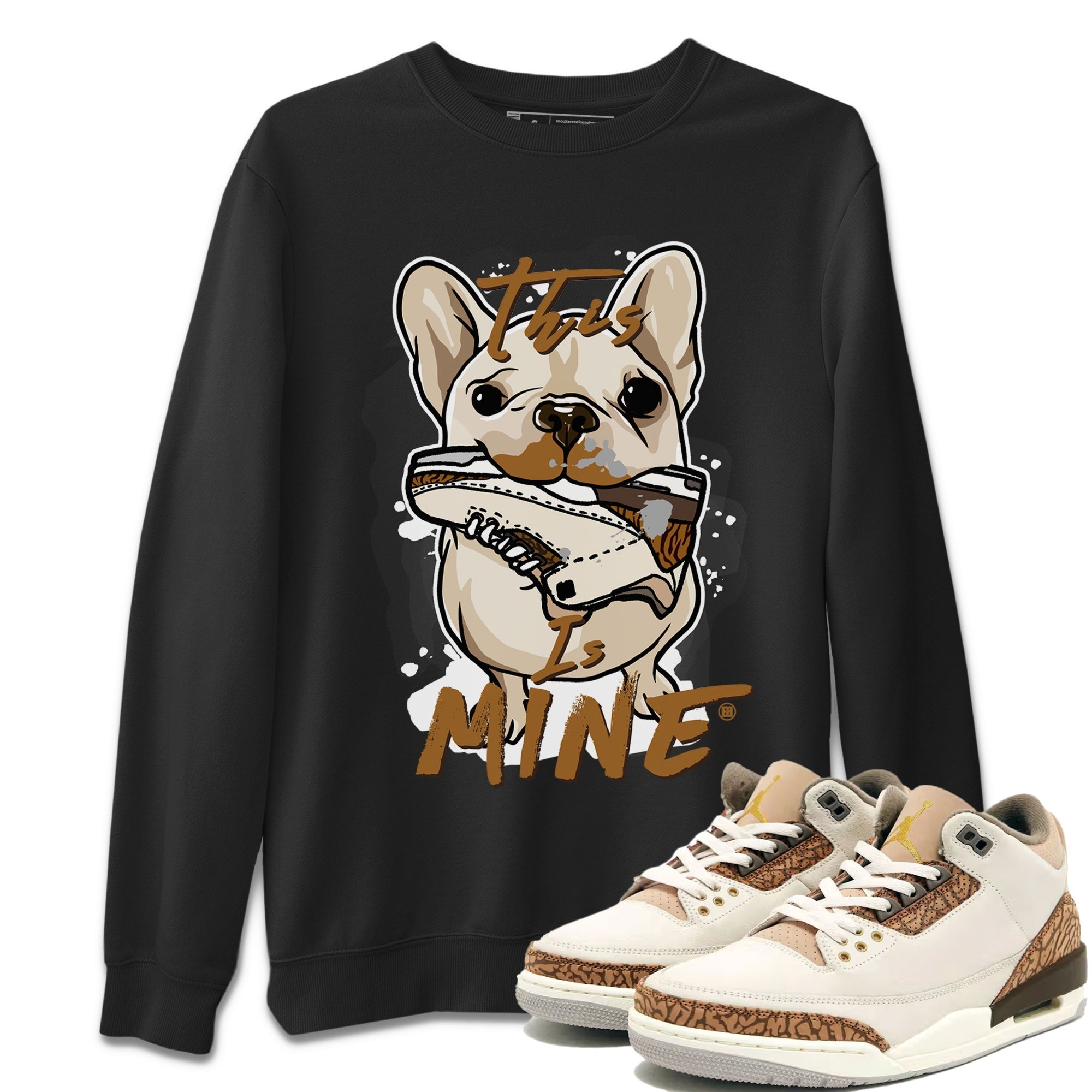 Air Jordan 3 Palomino Sneaker Match Tees This Is Mine Streetwear Sneaker Shirt Jordan 3 Palomino Sneaker Release Tees Unisex Shirts Black 1
