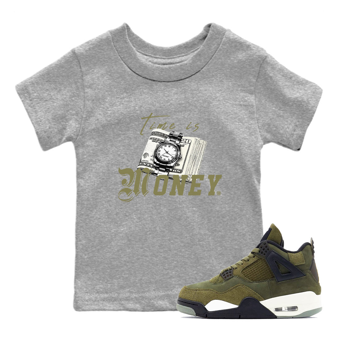 AJ4 Medium Olive shirt to match jordans streetwear brand Time Is Money sneaker tees Air Jordan 4 Retro Medium Olive Drip Gear Zone Baby Toddler Heather Grey 1 T-Shirt