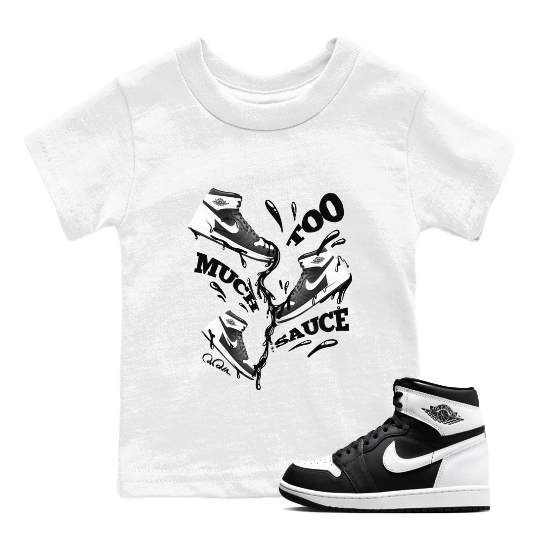 1s Black White shirt to match jordans Too Much Sauce sneaker tees Air Jordan 1 High OG Black White Drip Gear Zone baby toddler White 1 cotton Shirt