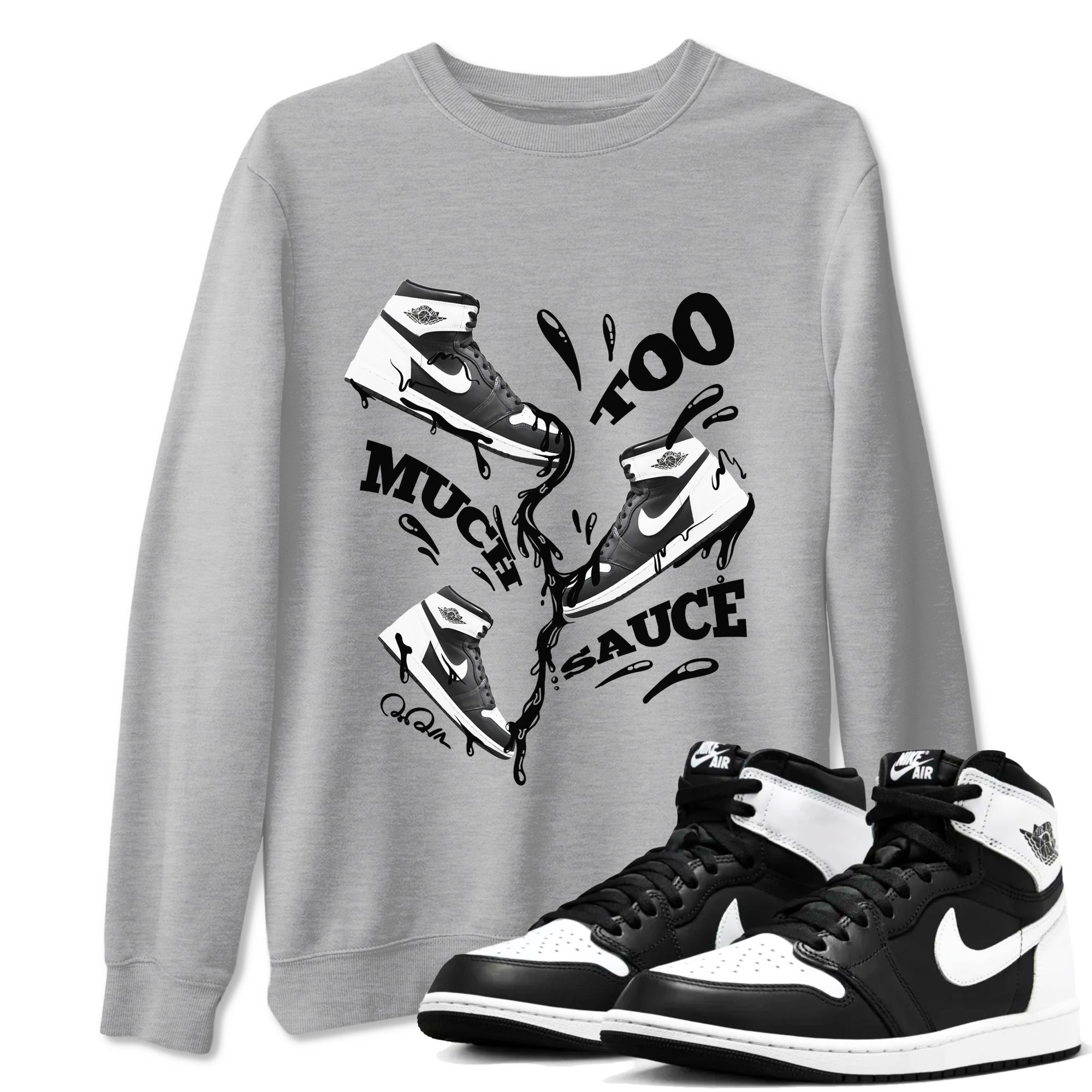1s Black White shirt to match jordans Too Much Sauce sneaker tees Air Jordan 1 High OG Black White Drip Gear Zone unisex cotton Heather Grey 1 crew neck shirt