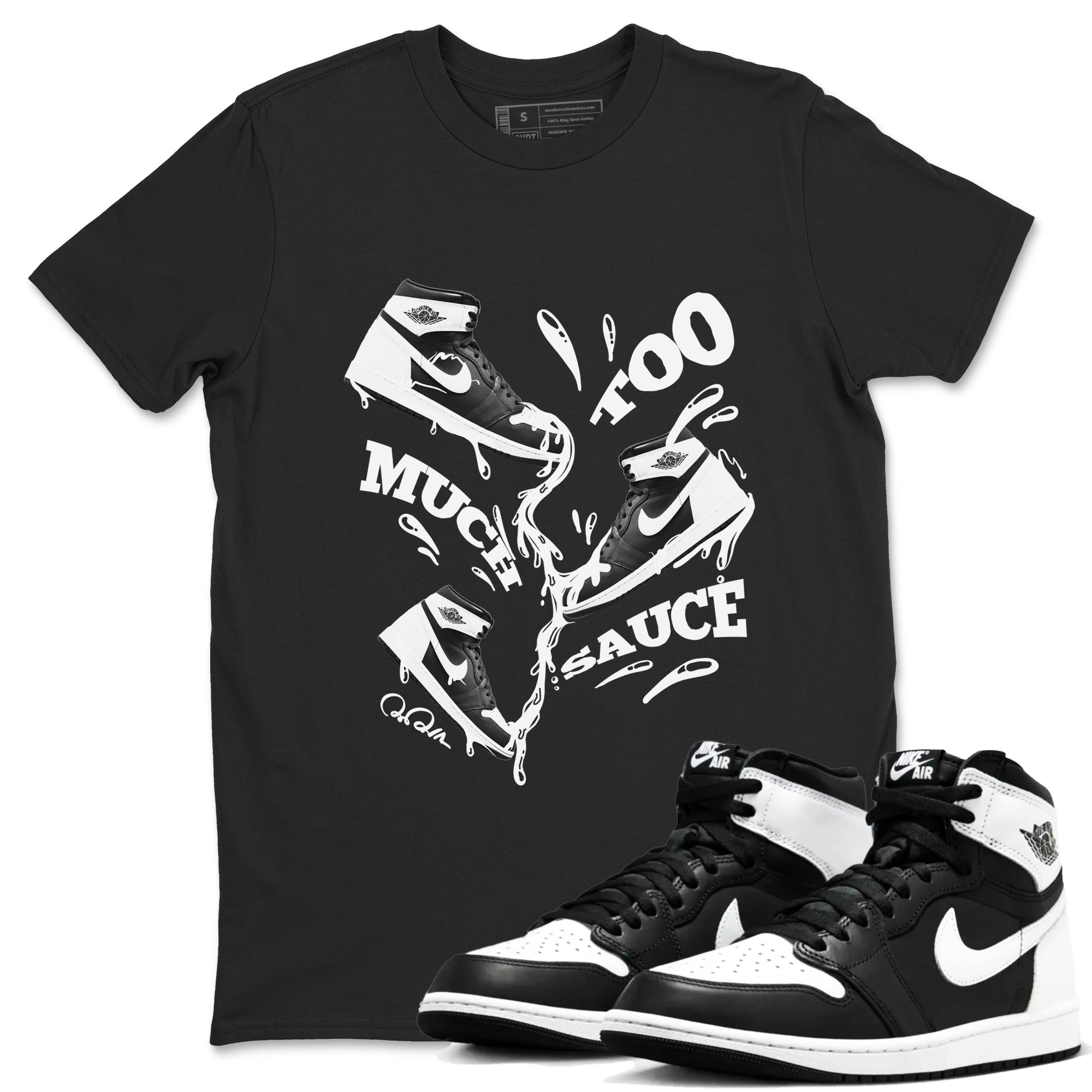 1s Black White shirt to match jordans Too Much Sauce sneaker tees Air Jordan 1 High OG Black White Drip Gear Zone unisex cotton Black 1 crew neck shirt
