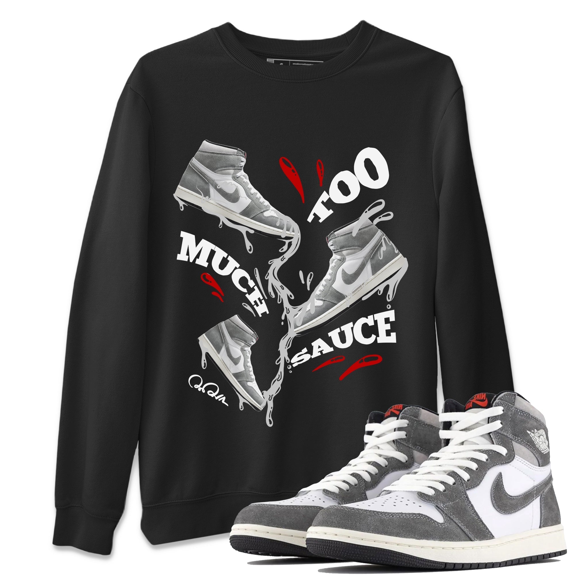 Air Jordan 1 Washed Heritage Sneaker Match Tees Too Much Sauce Sneaker Tees AJ1 Washed Heritage Sneaker Release Tees Unisex Shirts Black 1