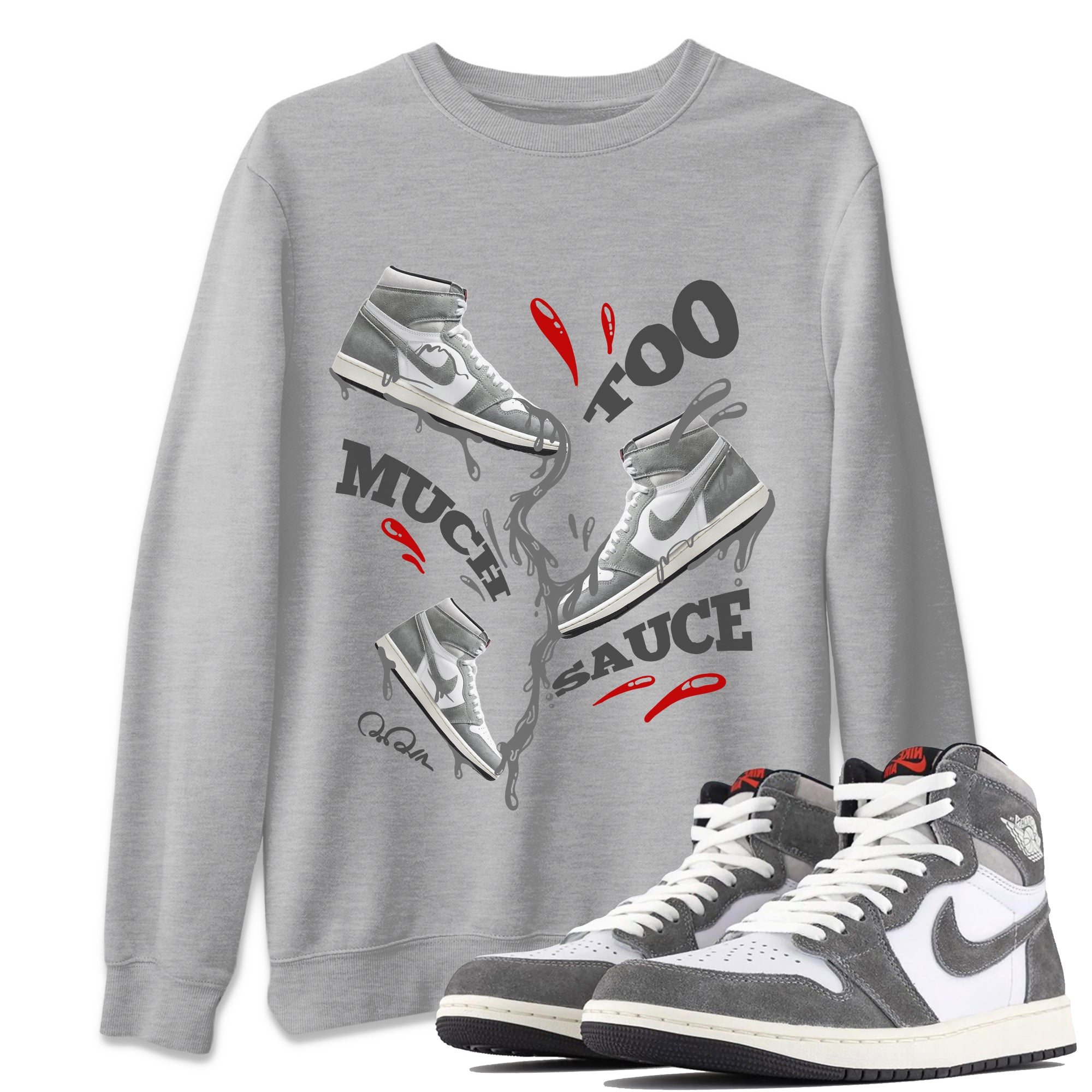 Air Jordan 1 Washed Heritage Sneaker Match Tees Too Much Sauce Sneaker Tees AJ1 Washed Heritage Sneaker Release Tees Unisex Shirts Heather Grey 1