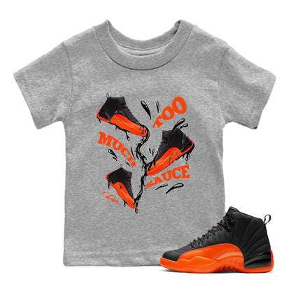 Air Jordan 12 Brilliant Orange Sneaker Match Tees Too Much Sauce Sneaker Tees AJ12 Brilliant Orange Sneaker Release Tees Kids Shirts Heather Grey 1