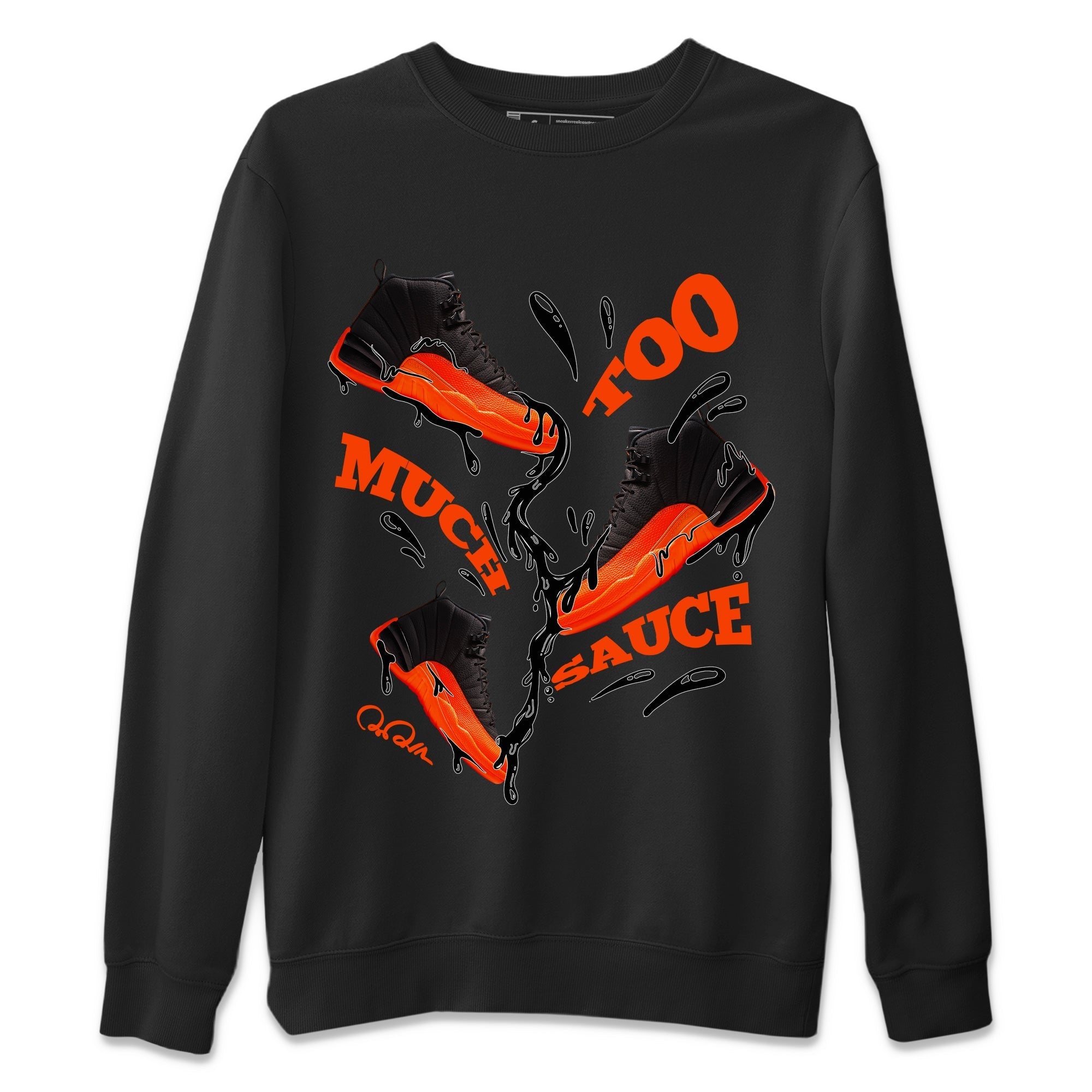 Air Jordan 12 Brilliant Orange Sneaker Match Tees Too Much Sauce Sneaker Tees AJ12 Brilliant Orange Sneaker Release Tees Unisex Shirts Black 2
