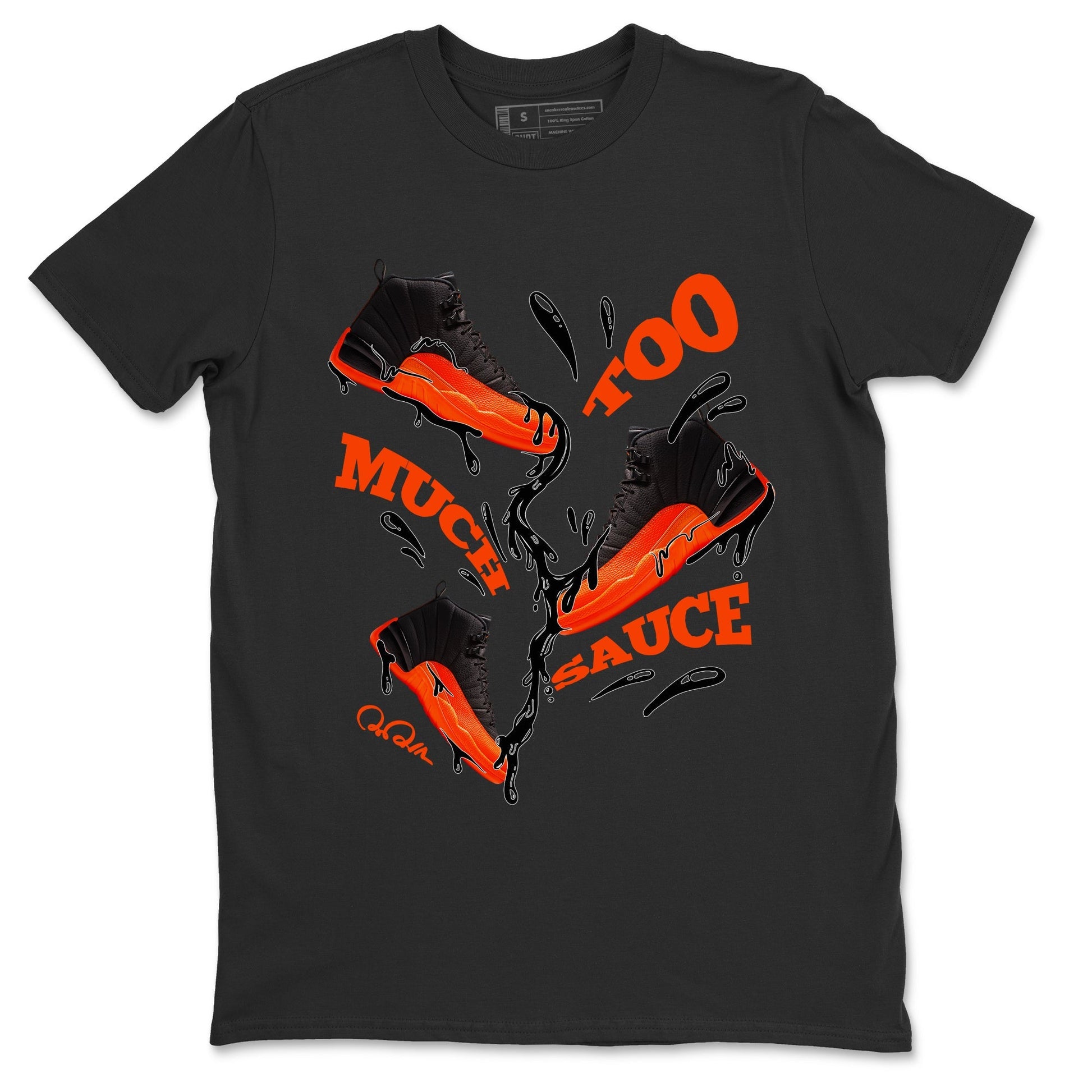 Air Jordan 12 Brilliant Orange Sneaker Match Tees Too Much Sauce Sneaker Tees AJ12 Brilliant Orange Sneaker Release Tees Unisex Shirts Black 2