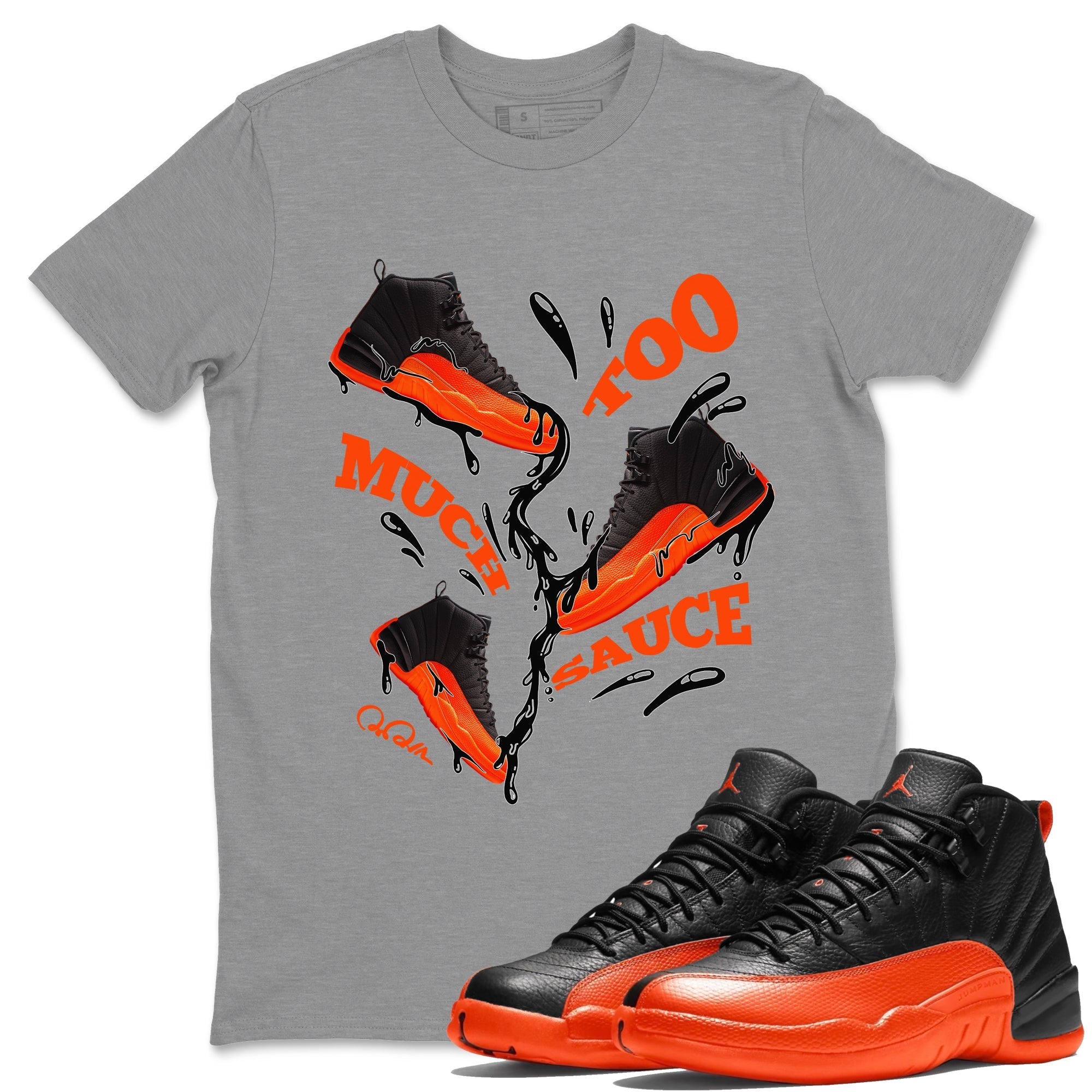 Air Jordan 12 Brilliant Orange Sneaker Match Tees Too Much Sauce Sneaker Tees AJ12 Brilliant Orange Sneaker Release Tees Unisex Shirts Heather Grey 1
