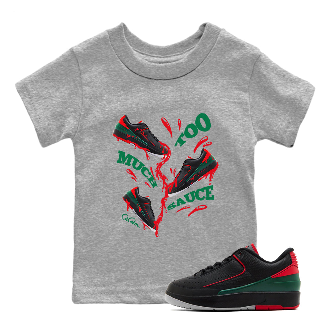 Jordan 2 Low Christmas X-mas Holiday special gift shirt to match jordans Too Much Sauce sneaker tees Air Jordan 2 Christmas Drip Gear Zone Baby Toddler Heather Grey 1 T-Shirt