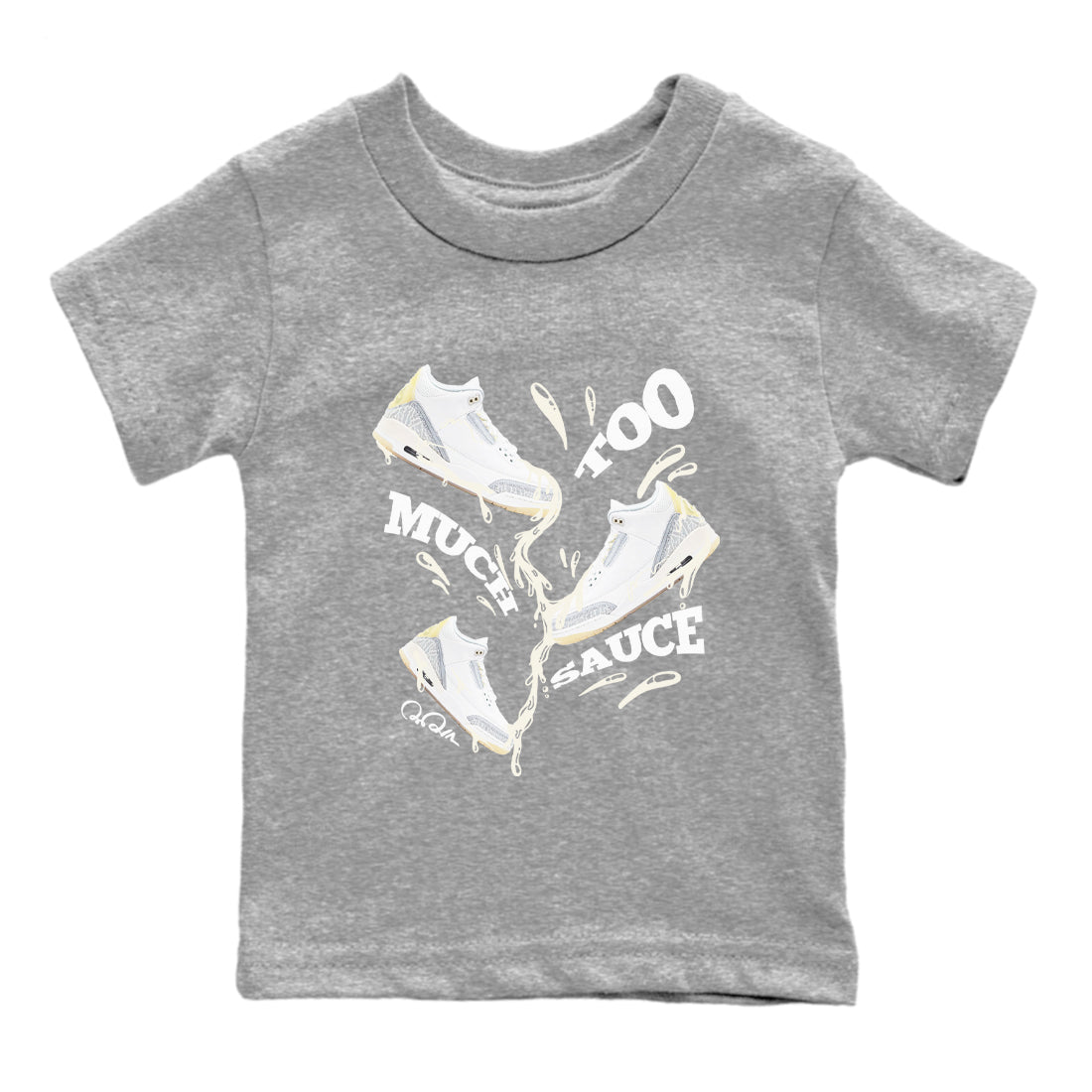 3s Ivory shirt to match jordans Too Much Sauce sneaker tees Air Jordan 3 Ivory Drip Gear Zone baby toddler Heather Grey 2 cotton Shirt