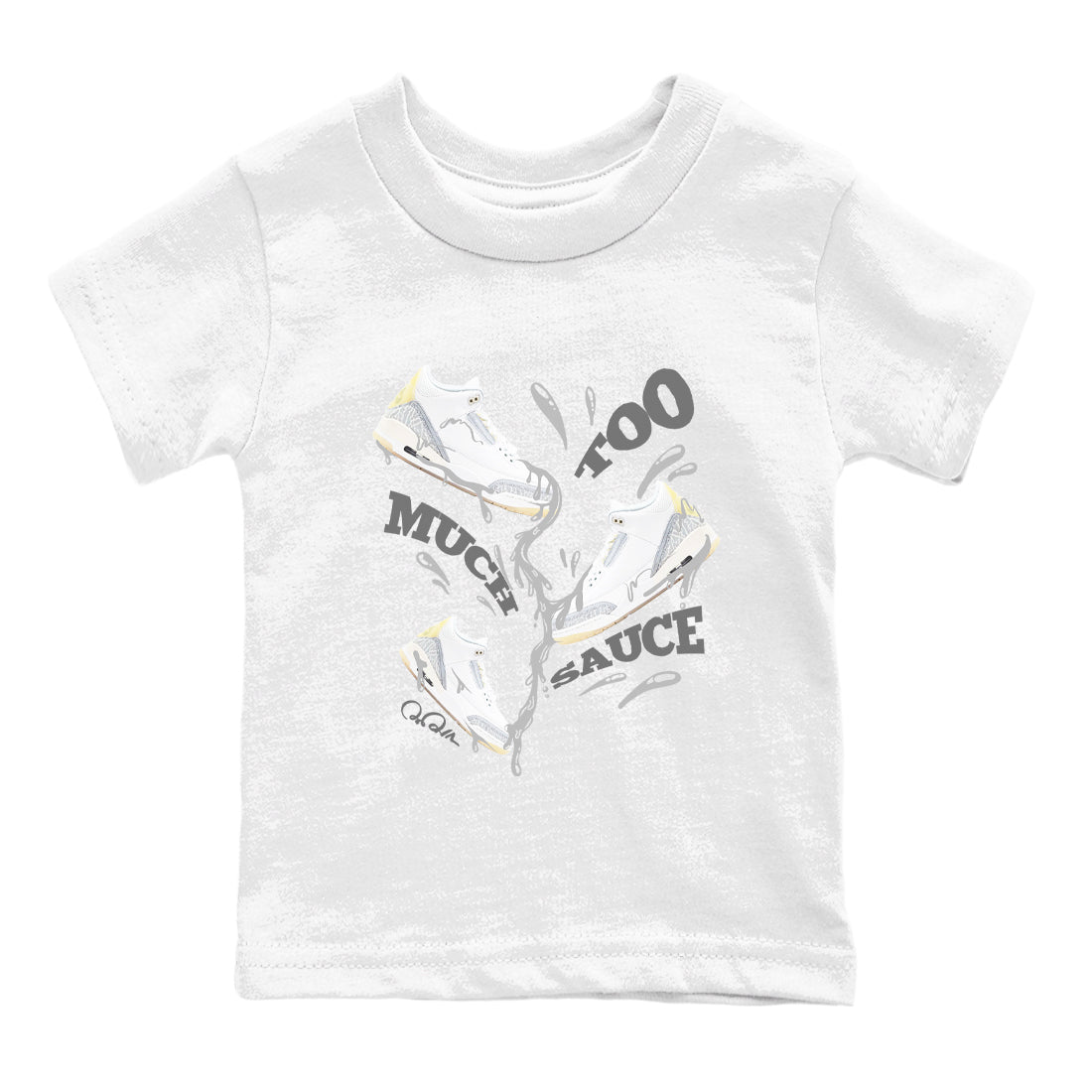 3s Ivory shirt to match jordans Too Much Sauce sneaker tees Air Jordan 3 Ivory Drip Gear Zone baby toddler White 2 cotton Shirt