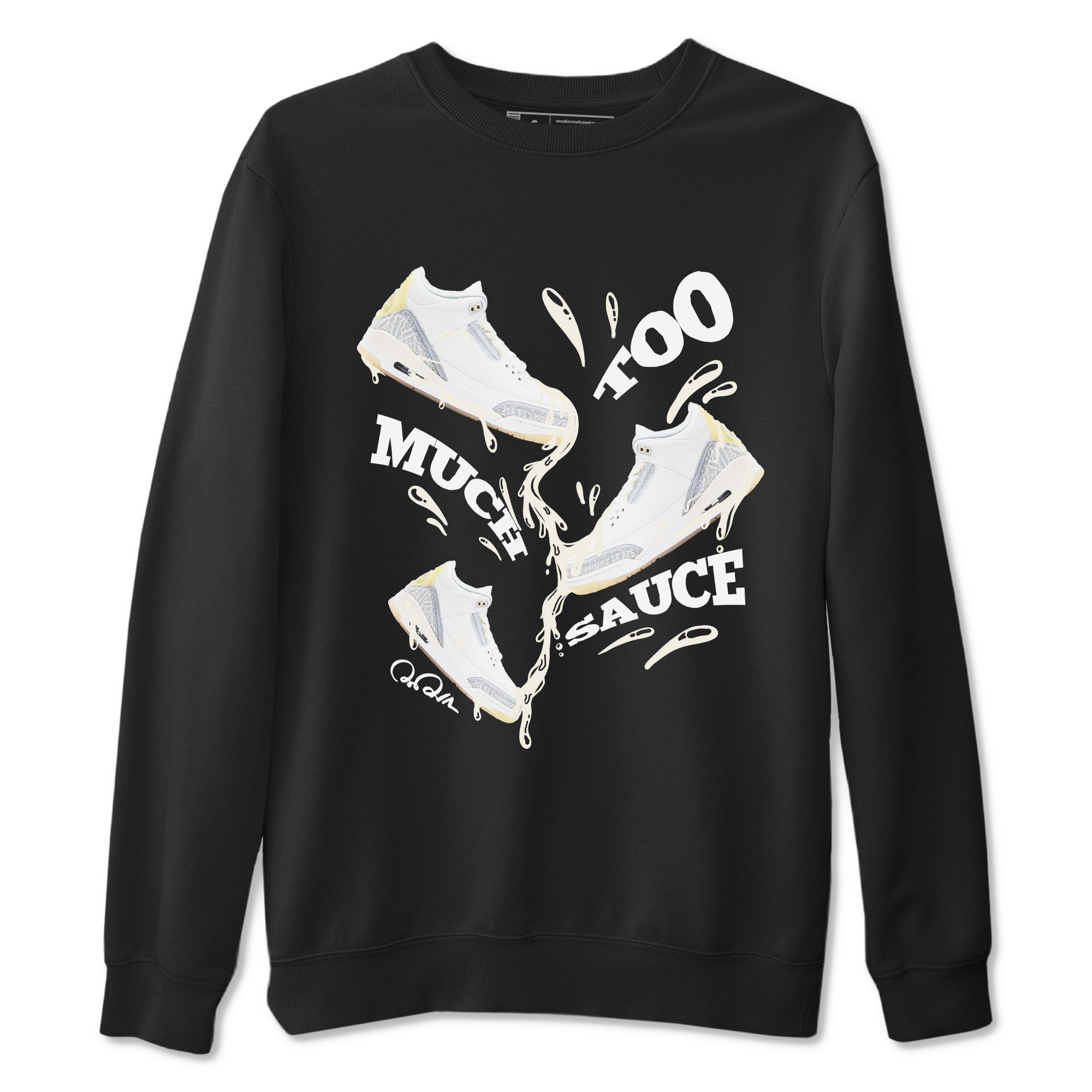 3s Ivory shirt to match jordans Too Much Sauce sneaker tees Air Jordan 3 Ivory Drip Gear Zone unisex cotton Black 2 crew neck shirt