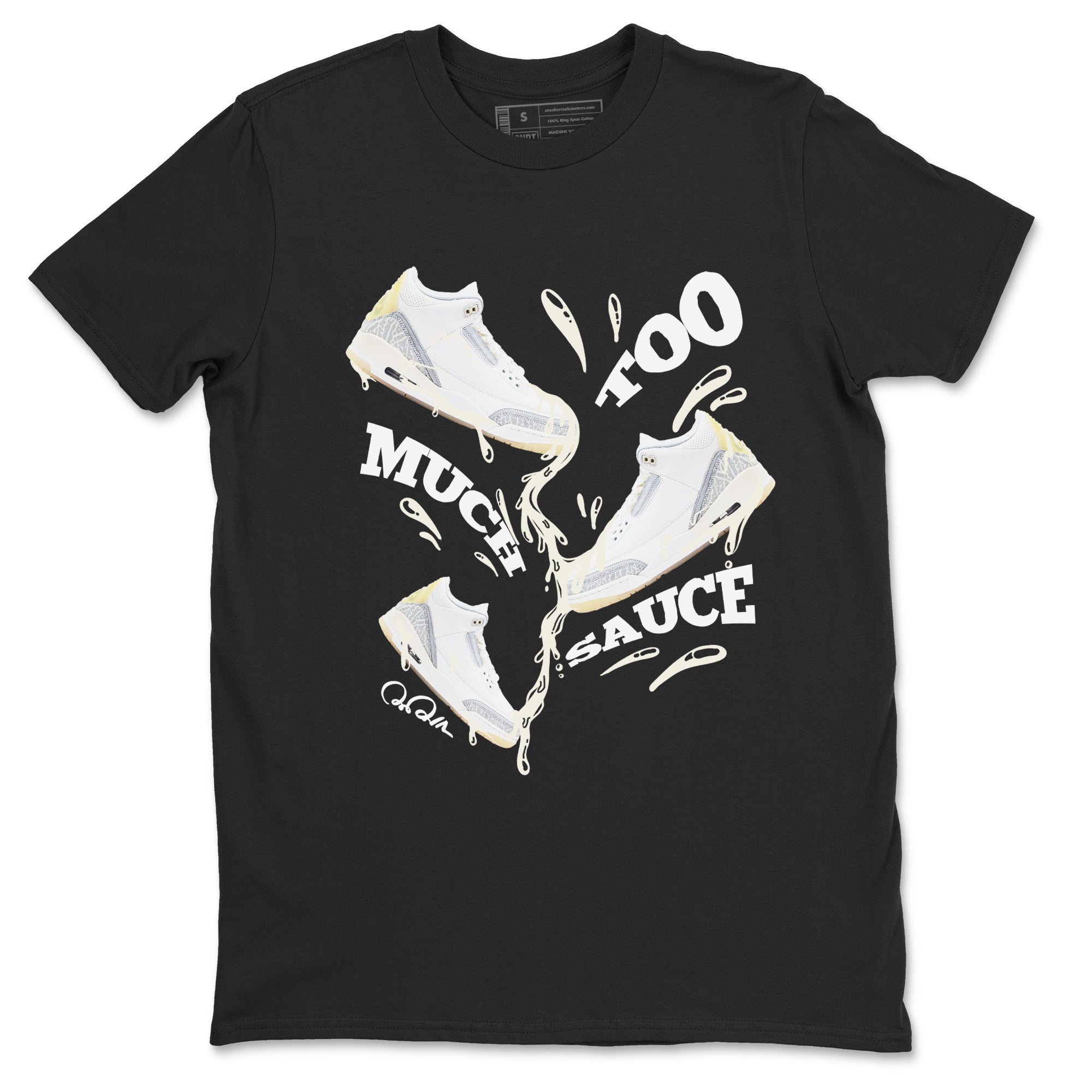 3s Ivory shirt to match jordans Too Much Sauce sneaker tees Air Jordan 3 Ivory Drip Gear Zone unisex cotton Black 2 crew neck shirt
