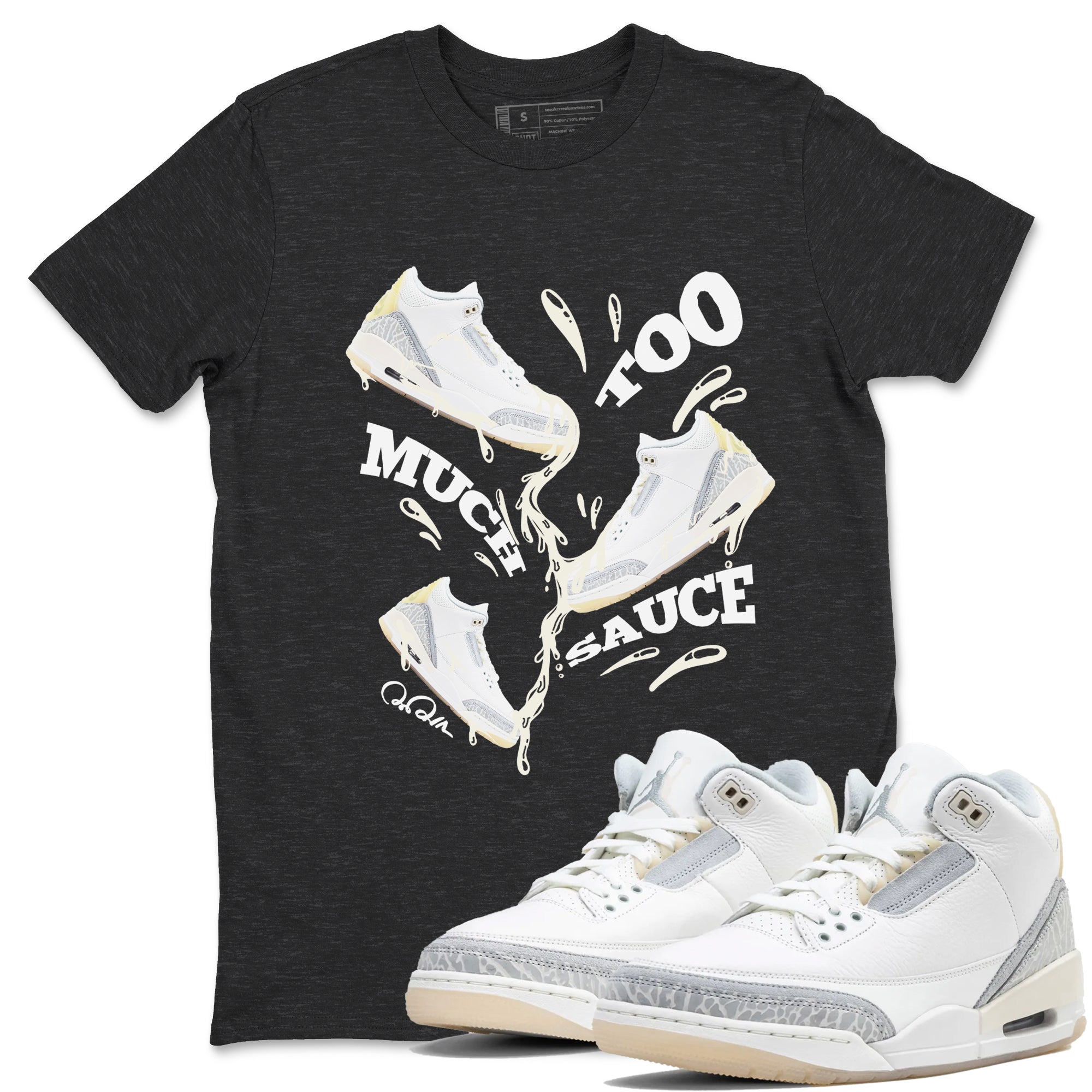 3s Ivory shirt to match jordans Too Much Sauce sneaker tees Air Jordan 3 Ivory Drip Gear Zone unisex cotton Charcoal Heather 1 crew neck shirt