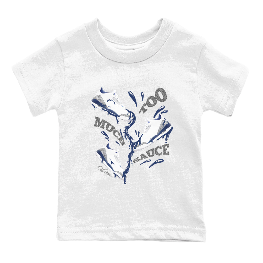 3s Midnight Navy shirt to match jordans Too Much Sauce sneaker match t-shirt AJ3 Midnight Navy Drip Gear Zone baby toddler White 2 Crew Neck T-Shirt