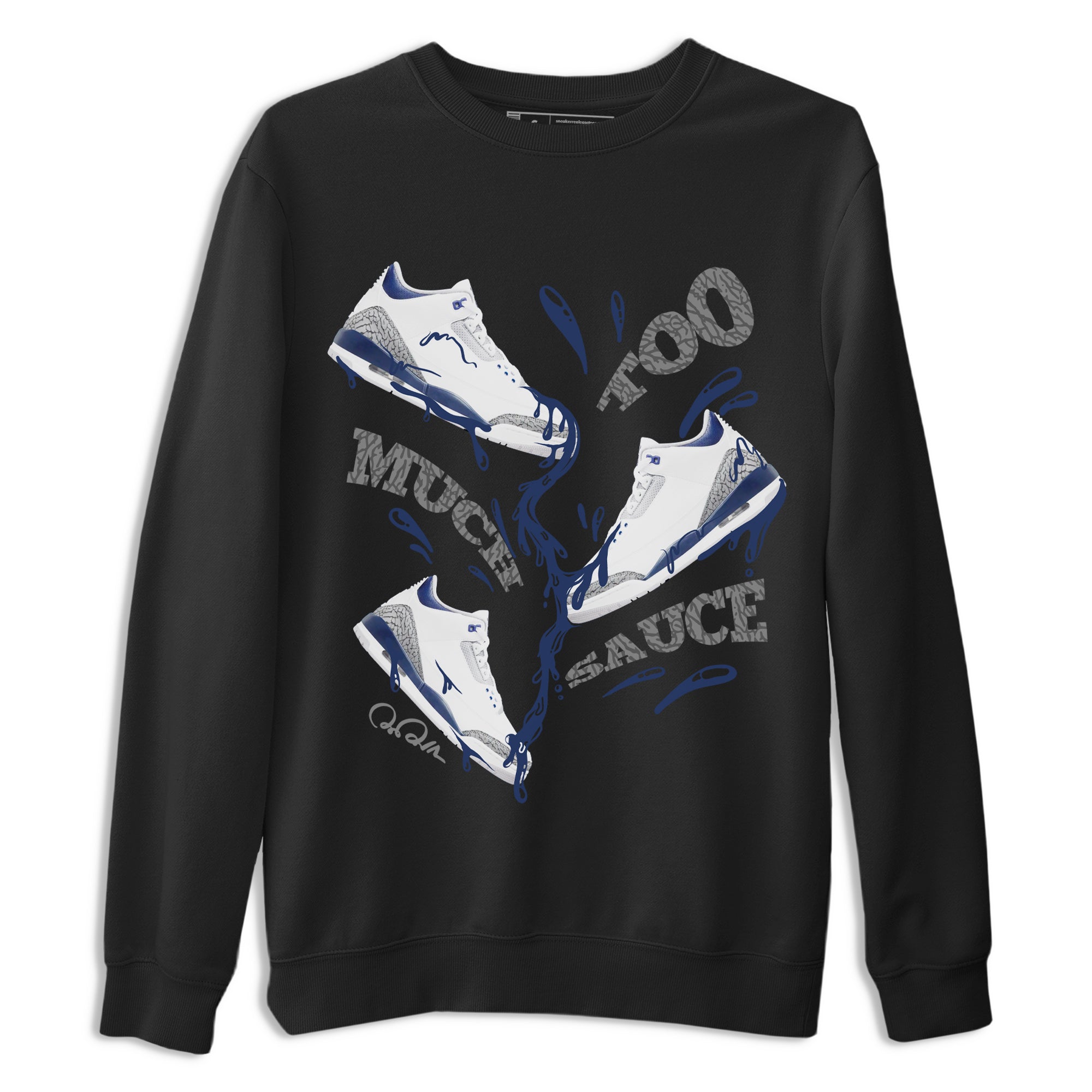 3s Midnight Navy shirt to match jordans Too Much Sauce sneaker match t-shirt AJ3 Midnight Navy Drip Gear Zone unisex cotton Black 2 Crew Neck T-Shirt