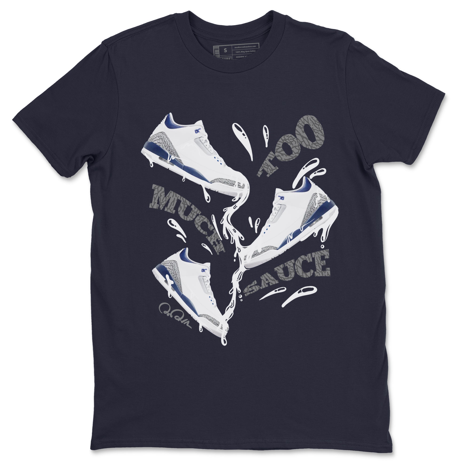 3s Midnight Navy shirt to match jordans Too Much Sauce sneaker match t-shirt AJ3 Midnight Navy Drip Gear Zone unisex cotton Navy 2 Crew Neck T-Shirt
