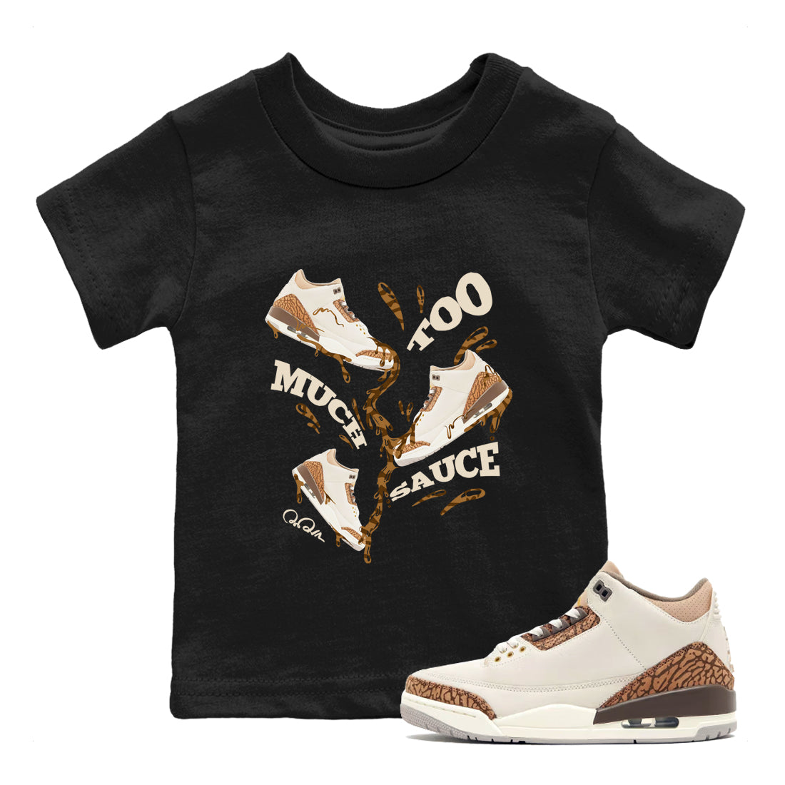 Air Jordan 3 Palomino Sneaker Match Tees Too Much Sauce Sneaker Tees AJ3 Palomino Sneaker Release Tees Kids Shirts Black 1