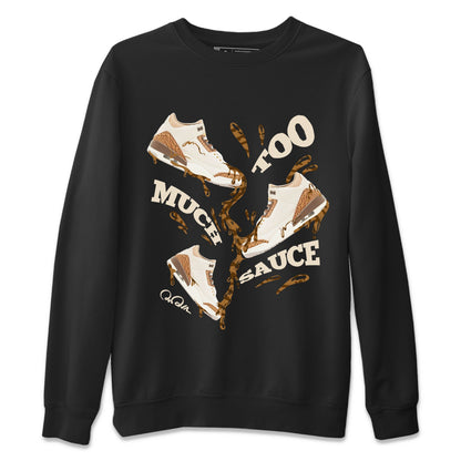 Air Jordan 3 Palomino Sneaker Match Tees Too Much Sauce Sneaker Tees AJ3 Palomino Sneaker Release Tees Unisex Shirts Black 2