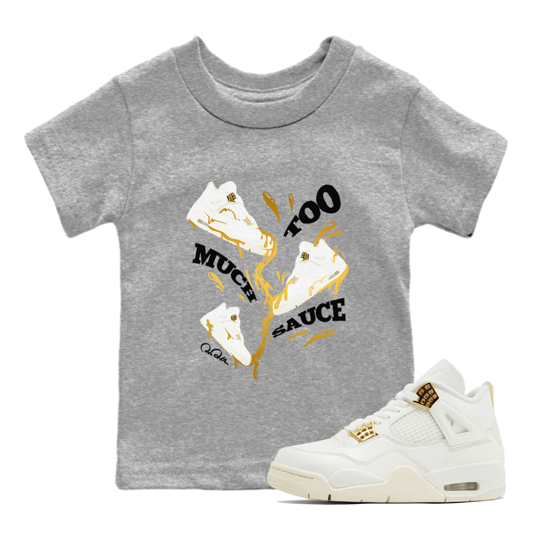 4s Sail 2024 shirt to match jordans Too Much Sauce sneaker tees Air Jordan 4 Sail 2024 Drip Gear Zone baby toddler Heather Grey 1 cotton Shirt