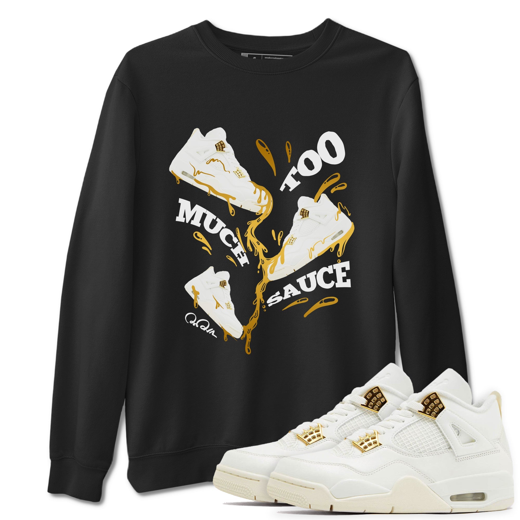 4s Sail 2024 shirt to match jordans Too Much Sauce sneaker tees Air Jordan 4 Sail 2024 Drip Gear Zone unisex cotton Black 1 crew neck shirt
