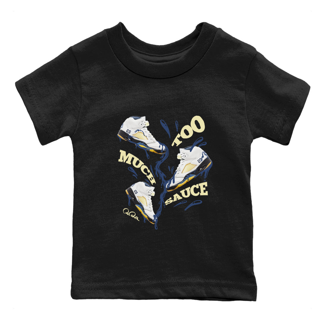 Air Jordan 5 A Ma Maniere x Photon Dust shirt to match jordans Too Much Sauce sneaker tees Jordan 5 A Ma Maniere "Dawn" Drip Gear Zone Baby Toddler Black 2 T-Shirt