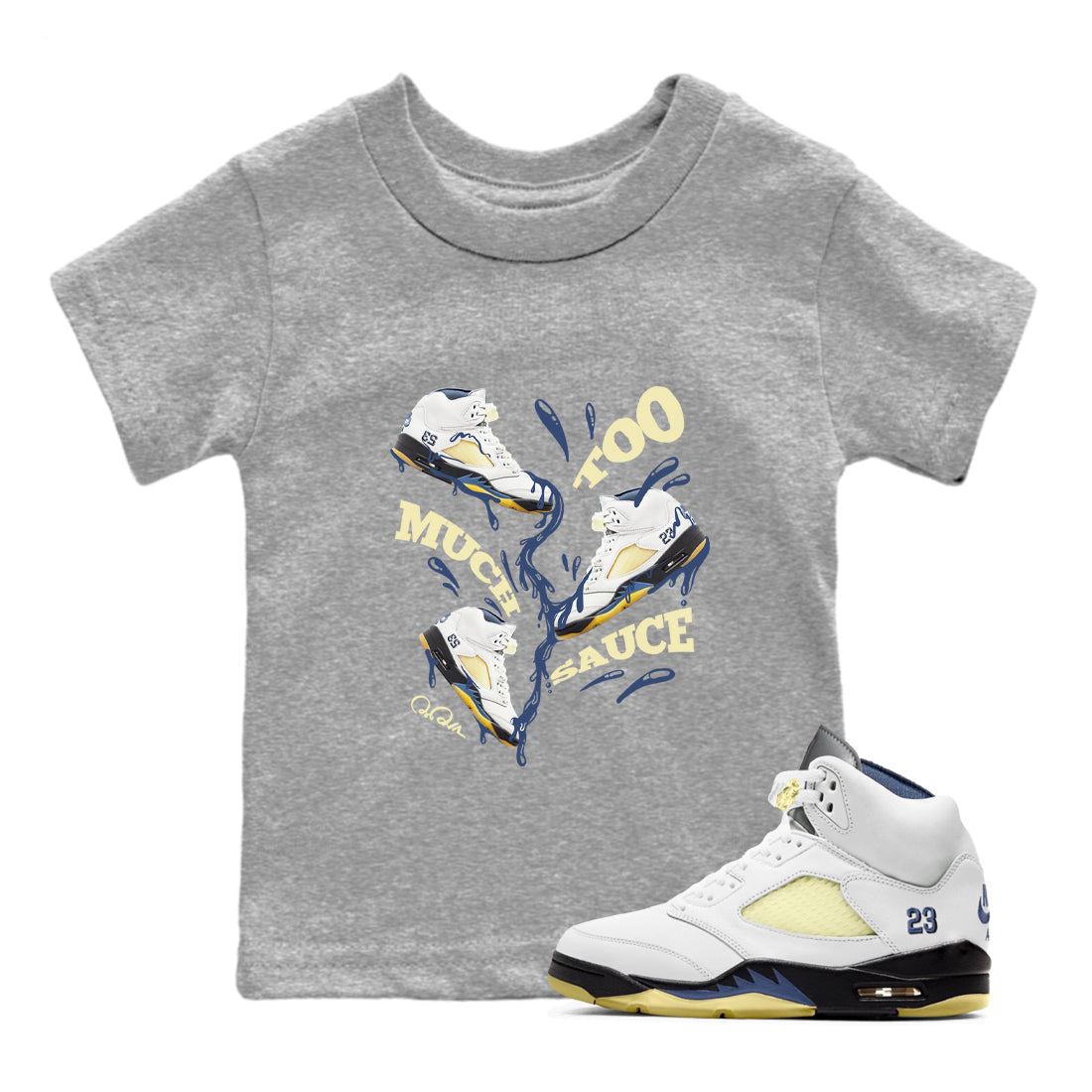 Air Jordan 5 A Ma Maniere x Photon Dust shirt to match jordans Too Much Sauce sneaker tees Jordan 5 A Ma Maniere "Dawn" Drip Gear Zone Baby Toddler Heather Grey 1 T-Shirt