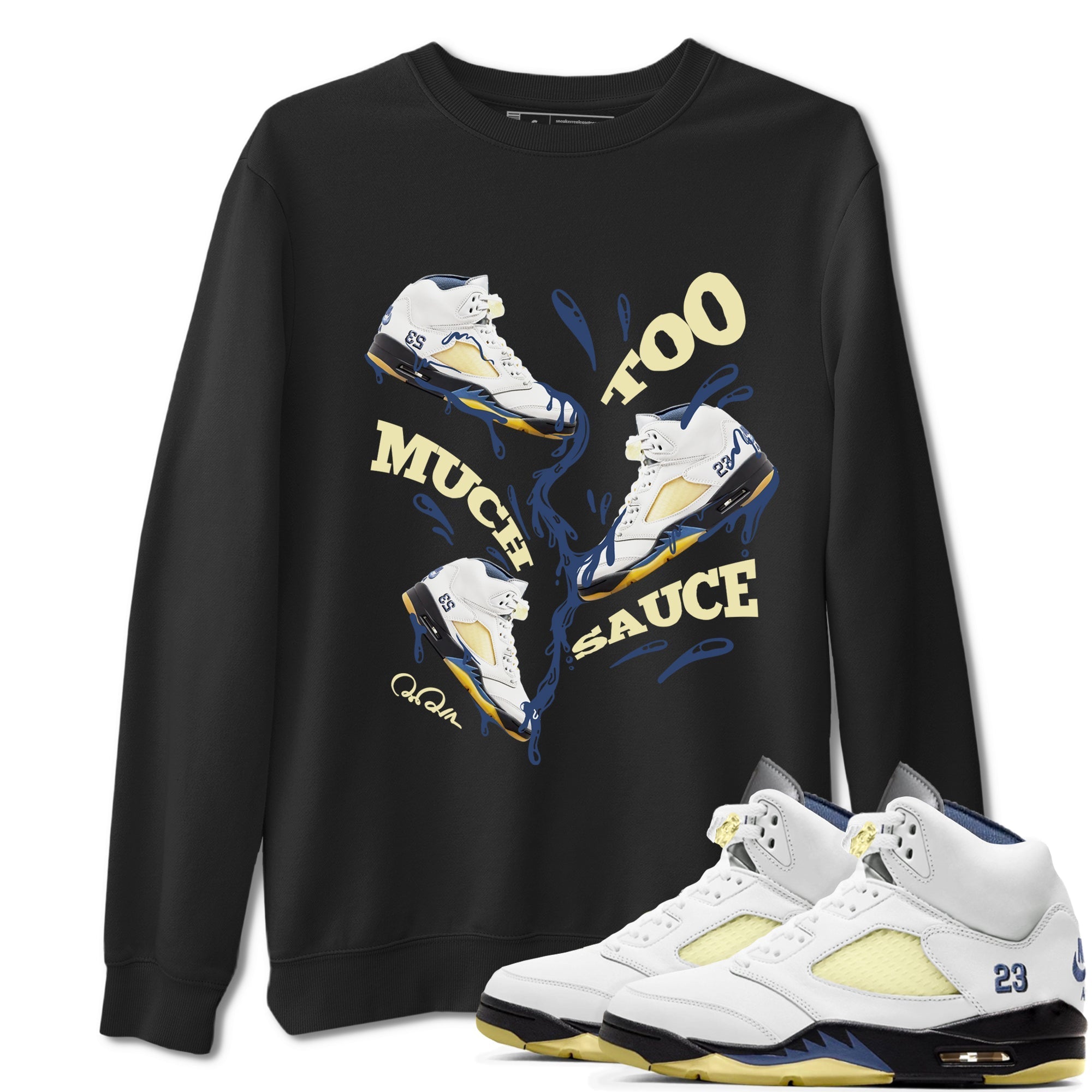 Air Jordan 5 A Ma Maniere x Photon Dust shirt to match jordans Too Much Sauce sneaker tees Jordan 5 A Ma Maniere "Dawn" Drip Gear Zone Unisex Black 1 T-Shirt