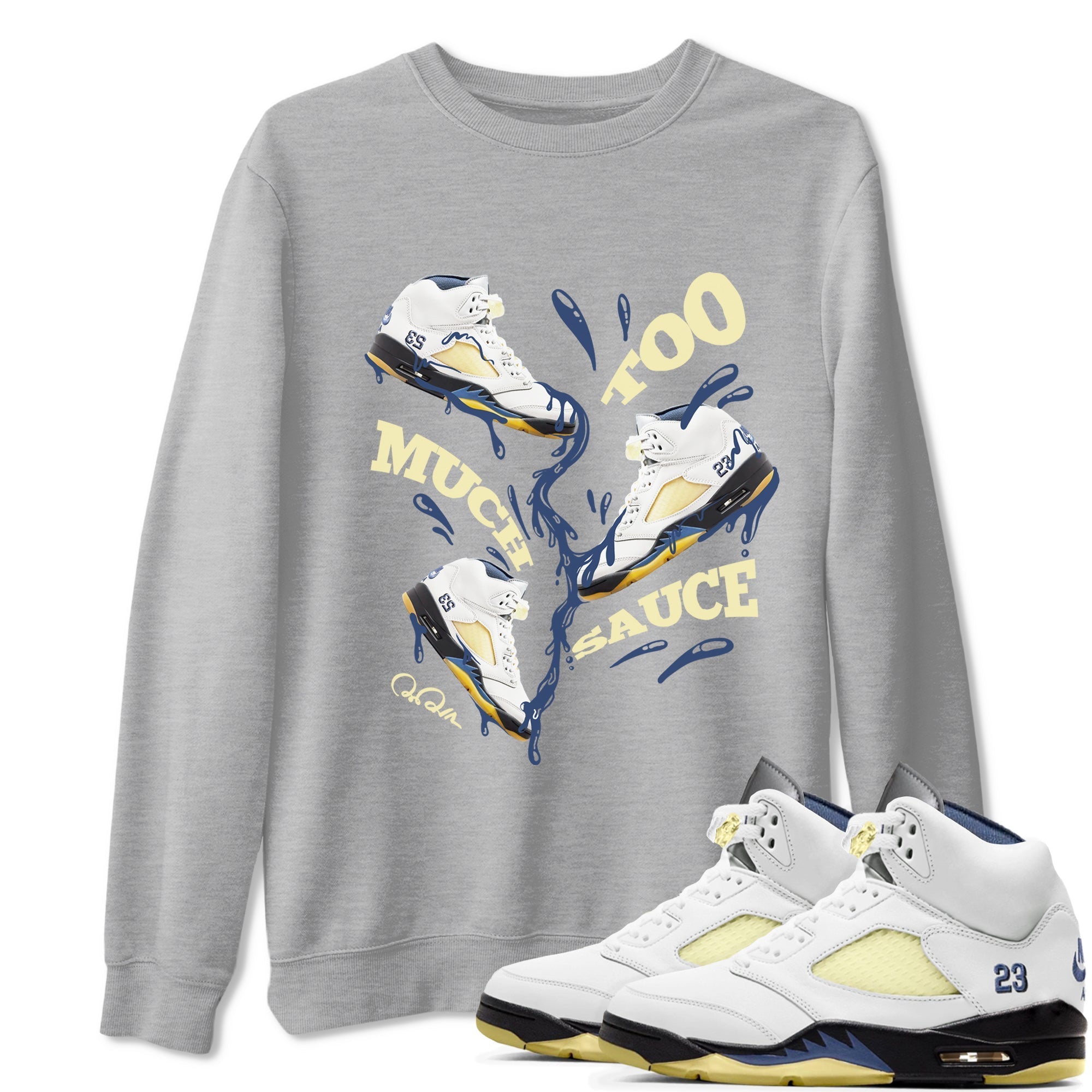 Air Jordan 5 A Ma Maniere x Photon Dust shirt to match jordans Too Much Sauce sneaker tees Jordan 5 A Ma Maniere "Dawn" Drip Gear Zone Unisex Heather Grey 1 T-Shirt