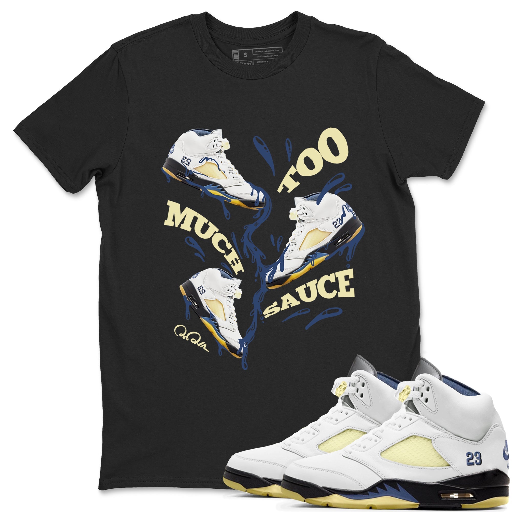 Air Jordan 5 A Ma Maniere x Photon Dust shirt to match jordans Too Much Sauce sneaker tees Jordan 5 A Ma Maniere "Dawn" Drip Gear Zone Unisex Black 1 T-Shirt