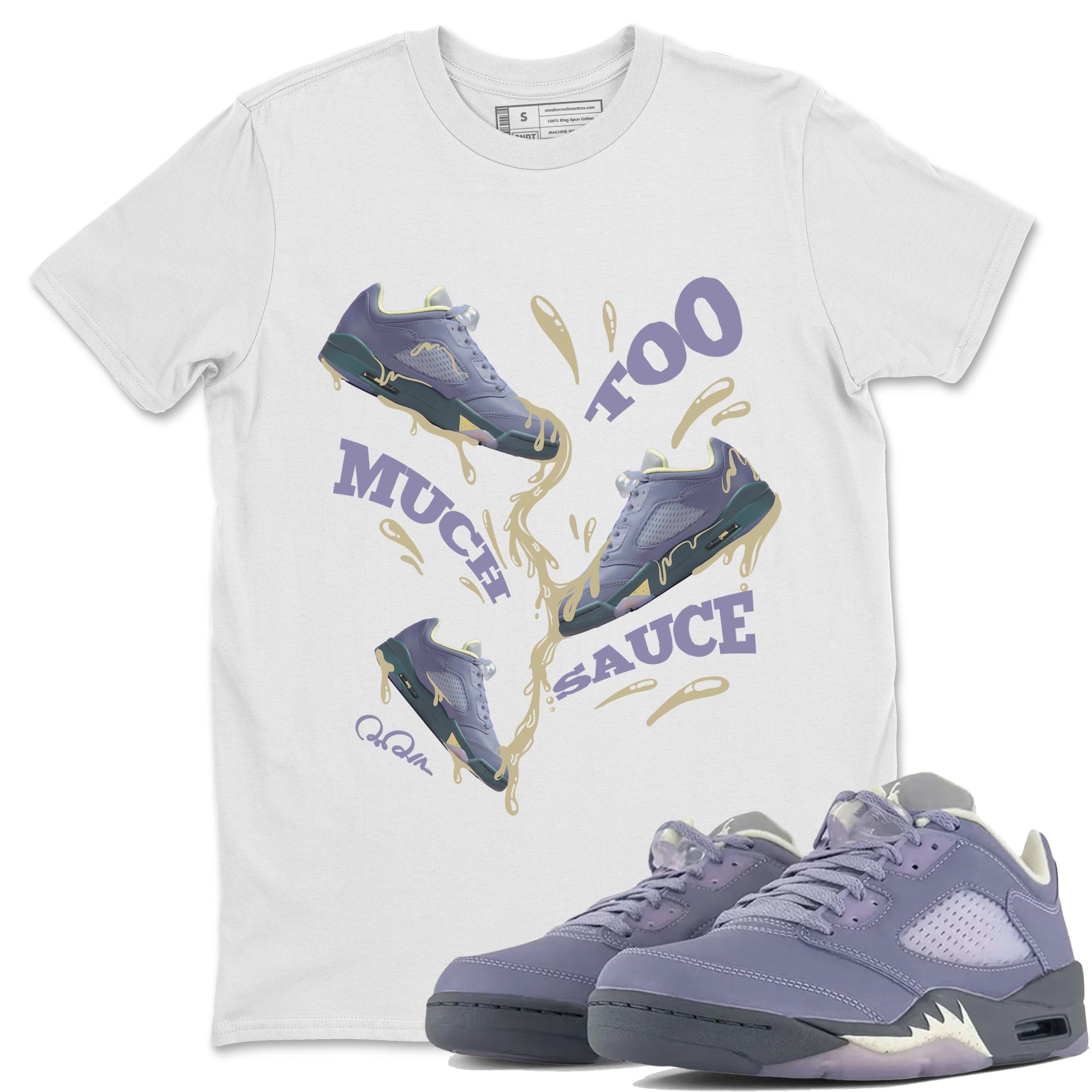 Air Jordan 5 Indigo Haze Sneaker Match Tees Too Much Sauce Sneaker Tees AJ5 Indigo Haze Sneaker Release Tees Unisex Shirts White 1