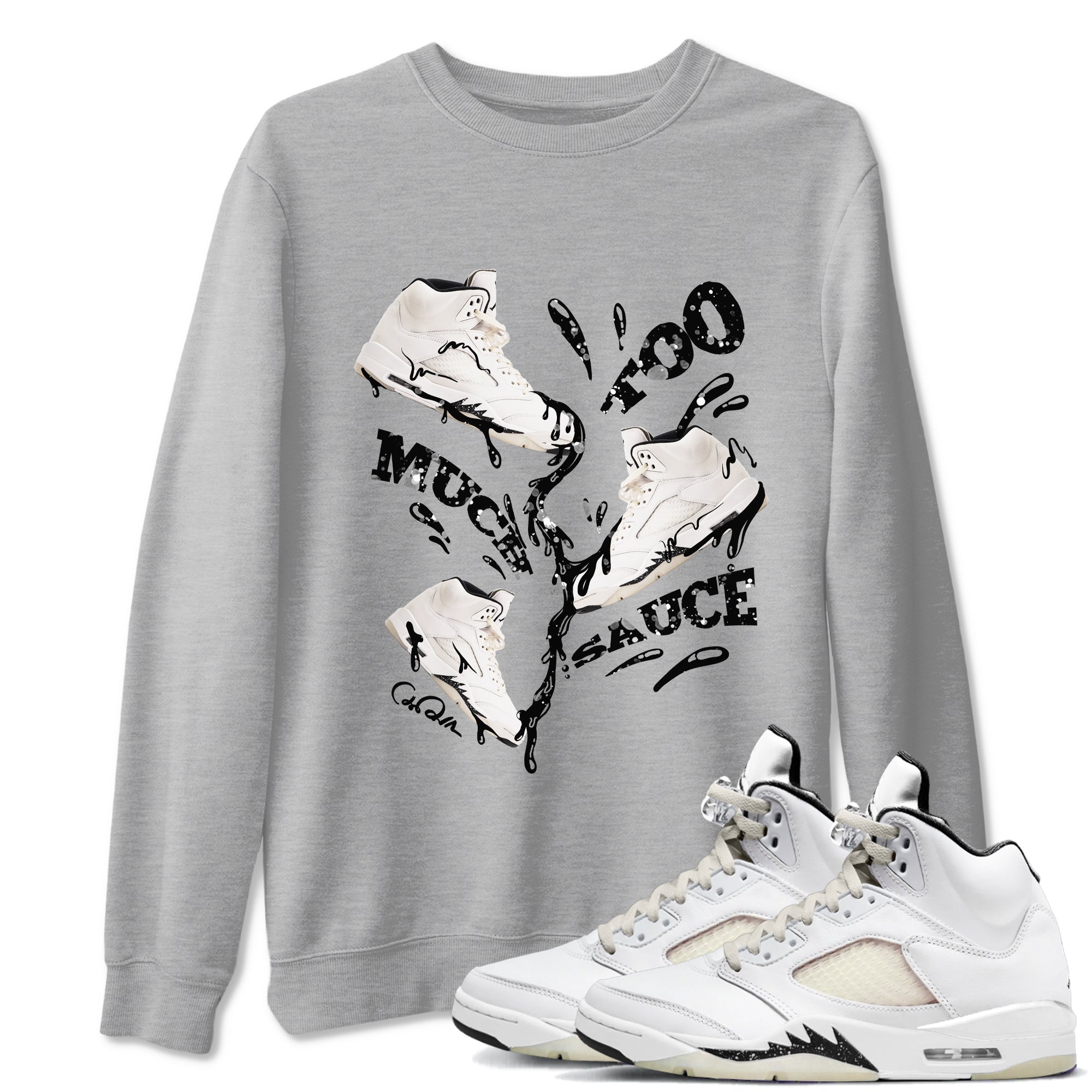 5s Sail shirt to match jordans Too Much Sauce sneaker tees Air Jordan 5 Sail Drip Gear Zone unisex cotton Heather Grey 1 crew neck shirt