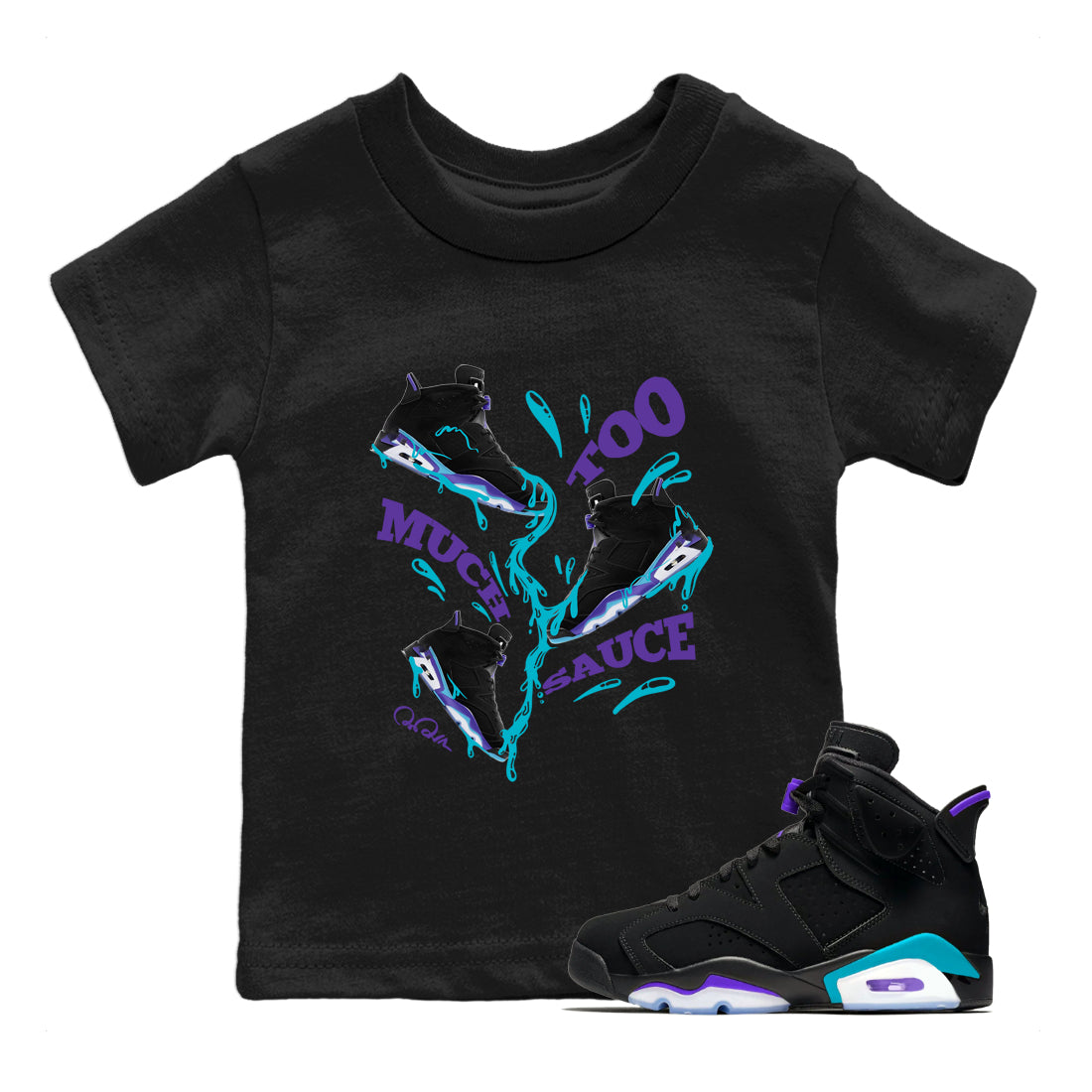 Air Jordan 6 Aqua Sneaker Match Tees Too Much Sauce Sneaker Tees AJ6 Aqua Sneaker Release Tees Kids Shirts Black 1