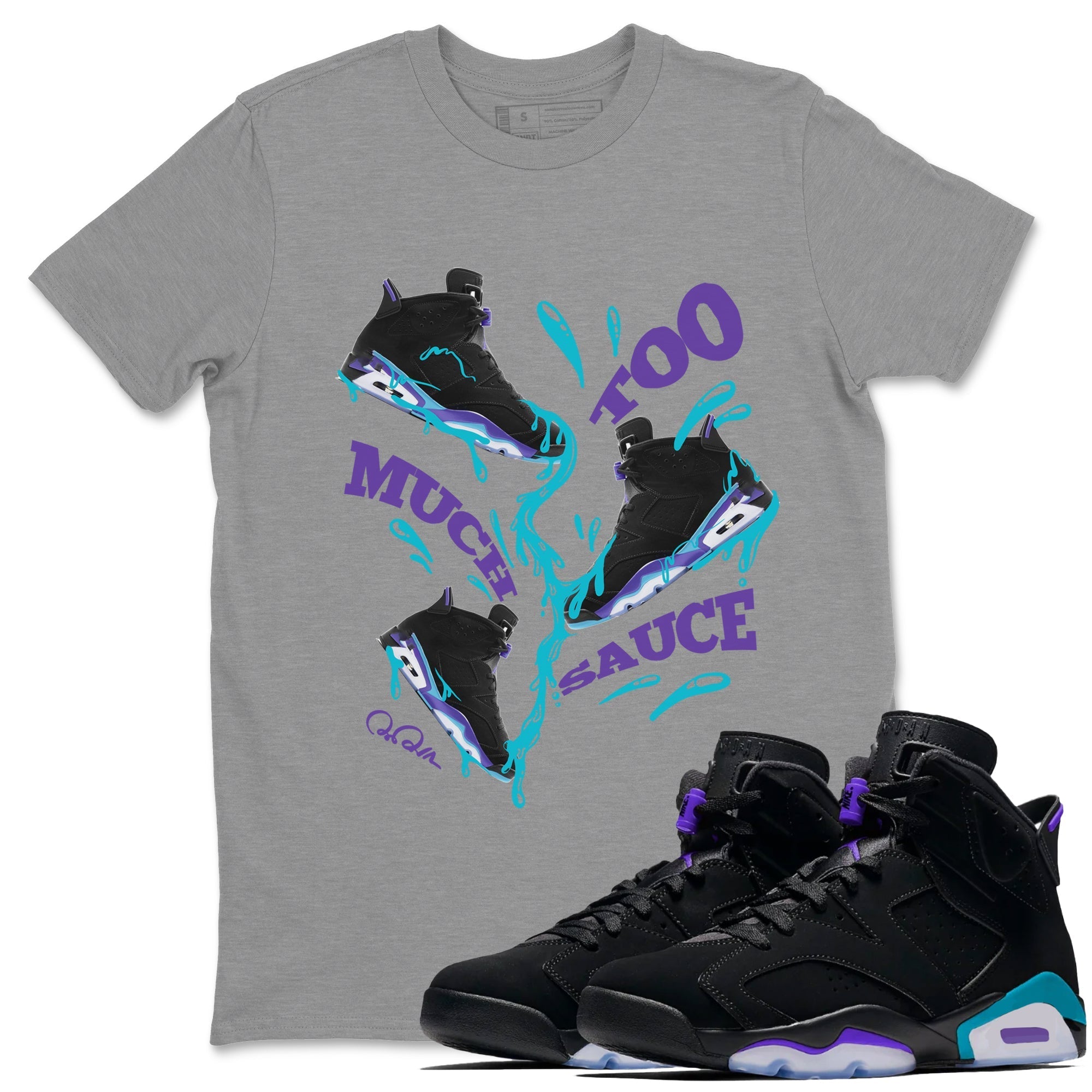 Air Jordan 6 Aqua Sneaker Match Tees Too Much Sauce Sneaker Tees AJ6 Aqua Sneaker Release Tees Unisex Shirts Heather Grey 1