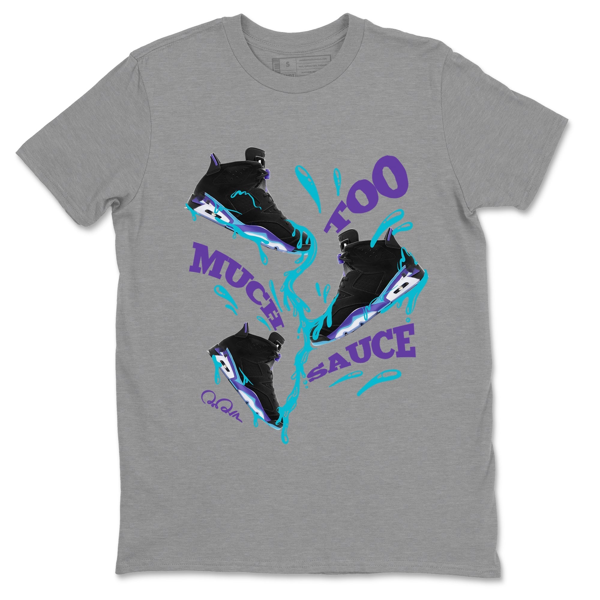 Air Jordan 6 Aqua Sneaker Match Tees Too Much Sauce Sneaker Tees AJ6 Aqua Sneaker Release Tees Unisex Shirts Heather Grey 2